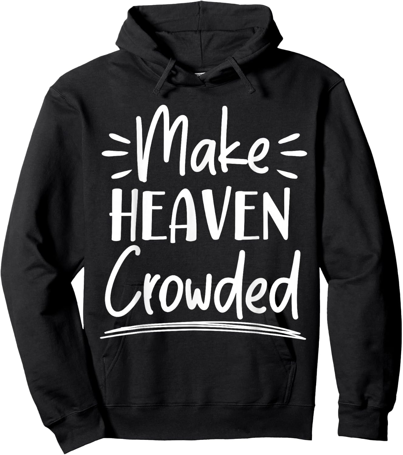 Make Heaven Crowded Christian Religious Jesus Christ Hoodie - Hoodie | Black