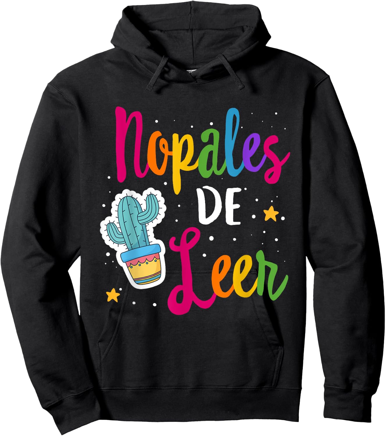 Nopales De Leer Never Stop Reading Spanish Teacher Espanol Women Kids Hoodie - Hoodie | Black