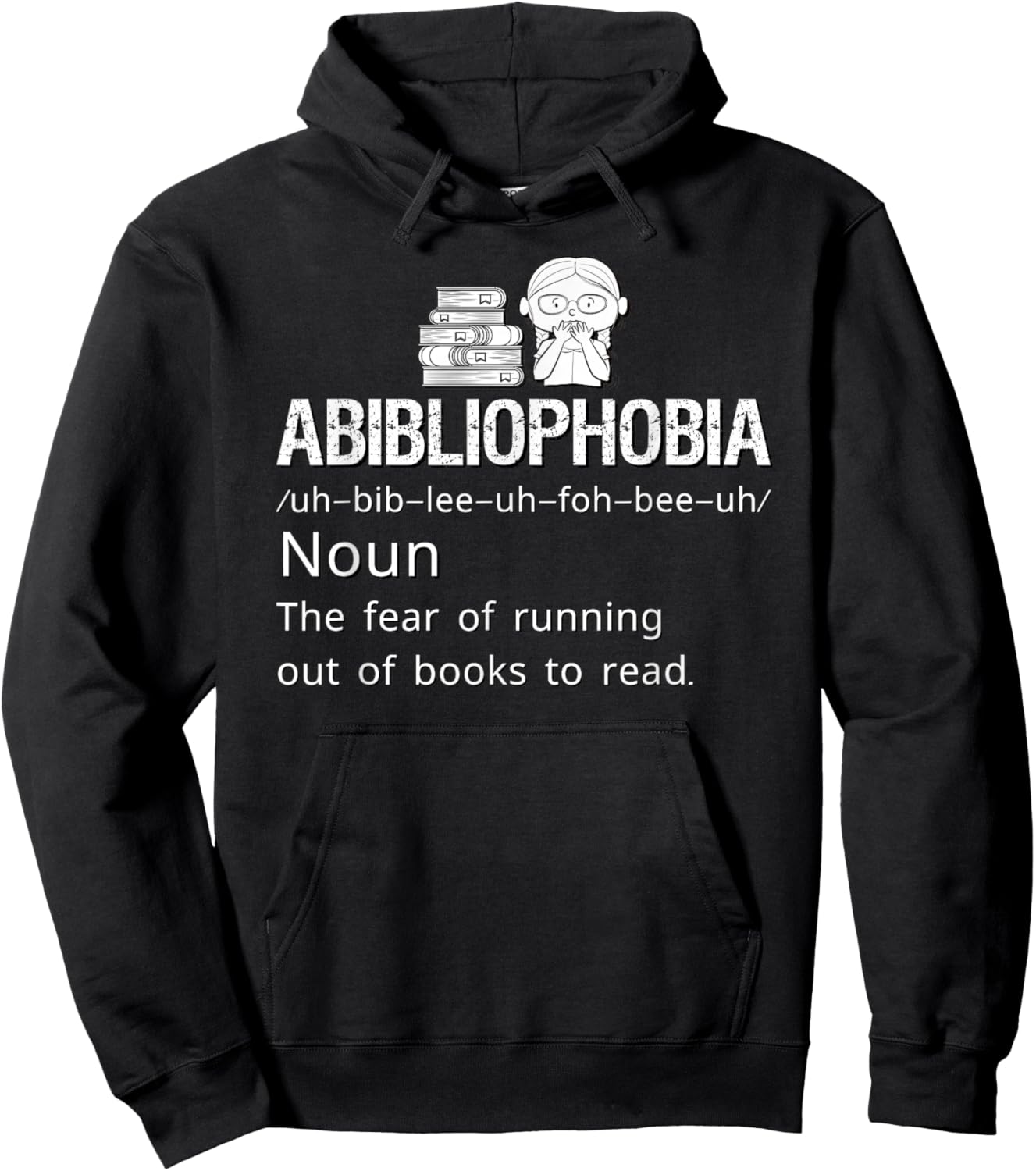 Abibliophobia Definition Reading Bookworm Reader Book Lover Hoodie - Hoodie | Black