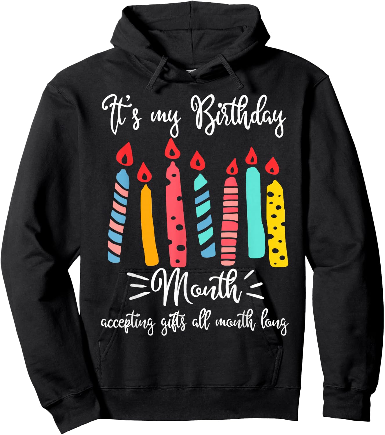 It's My Birthday Month Accepting Gifts All Month Hoodie - Hoodie | Black