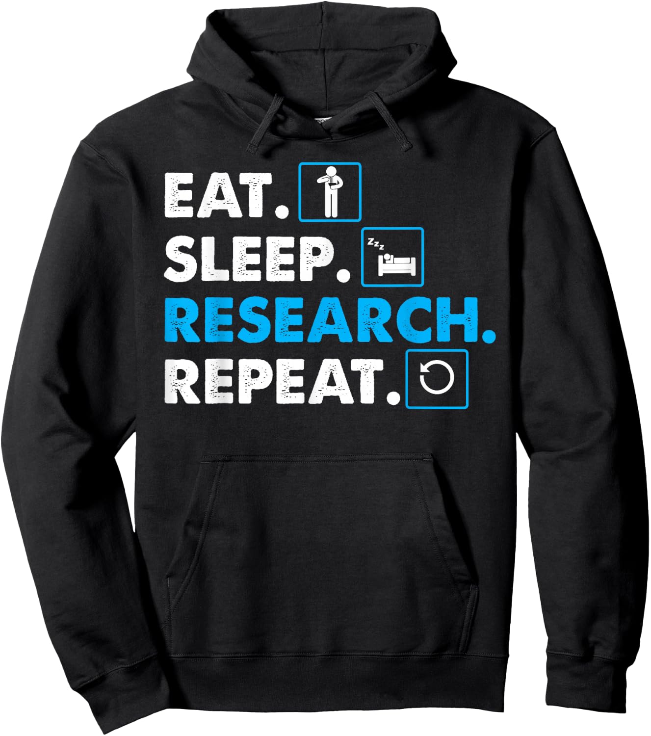 Eat. Sleep. Research. Repeat Science Scientist Hoodie - Hoodie | Black