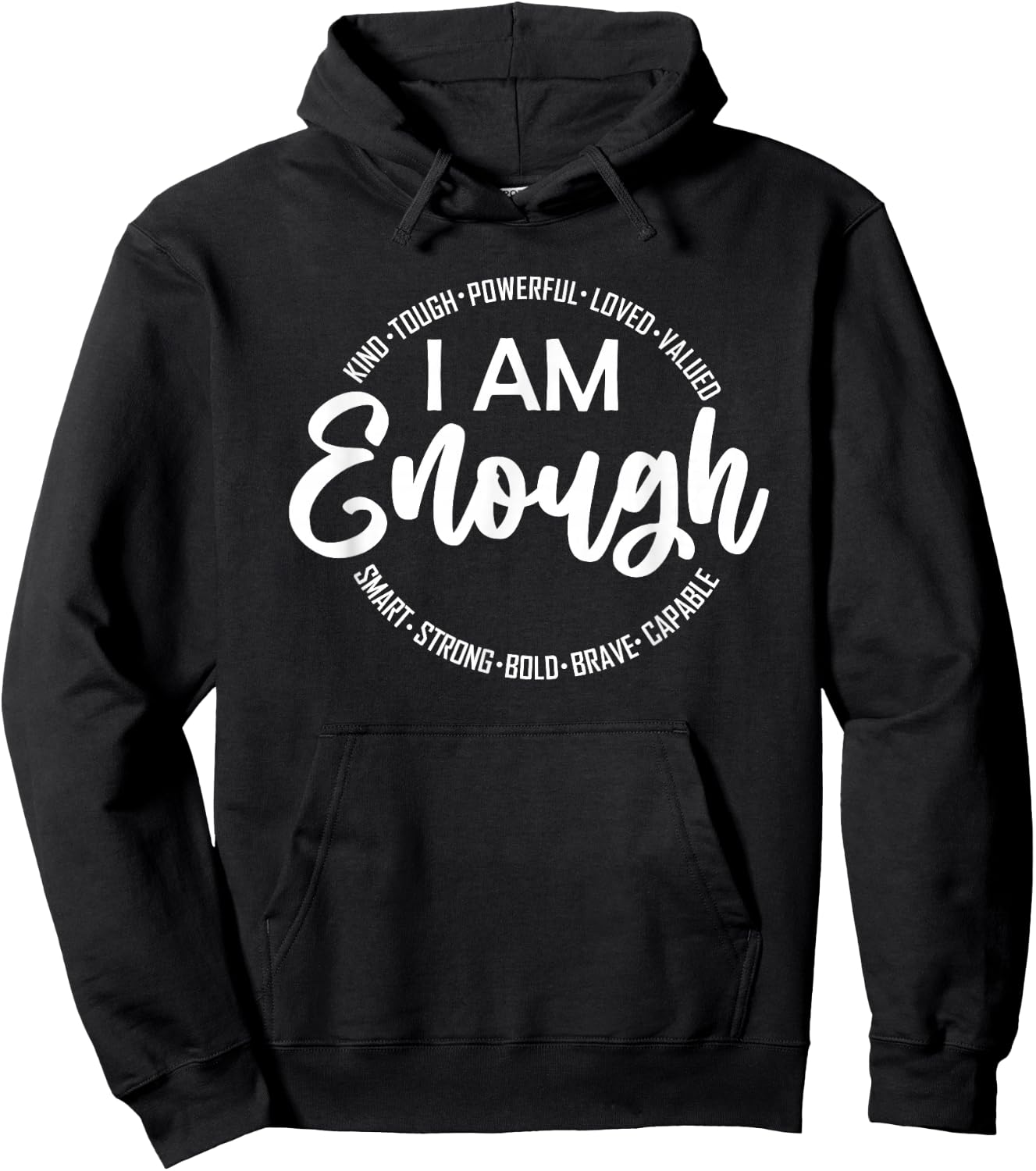 I Am Kind, Enough, Loved, Inspirational, Motivational Hoodie - Hoodie | Black