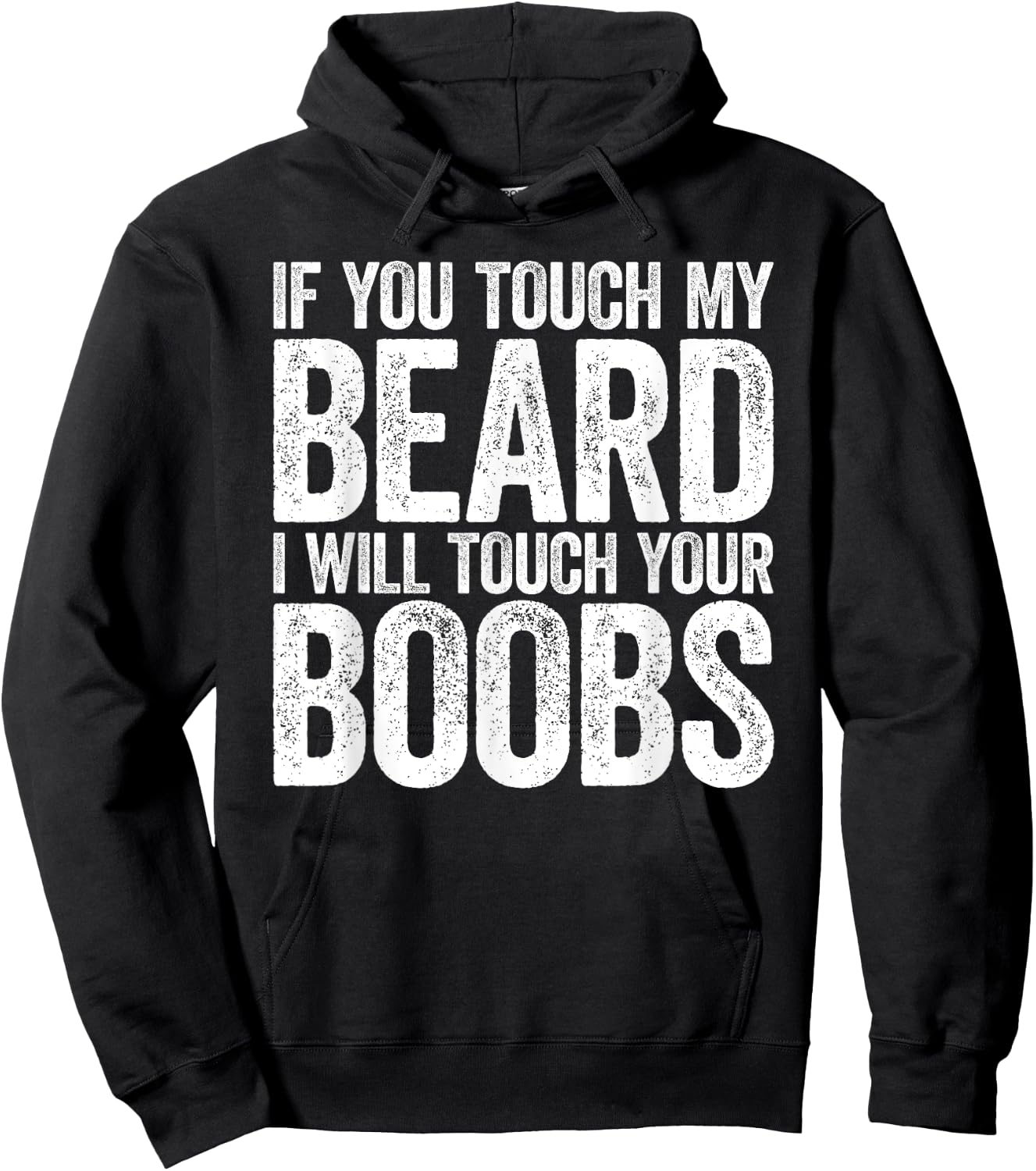 If You Touch My Beard I Will Touch Your Boobs Hoodie - Hoodie | Black
