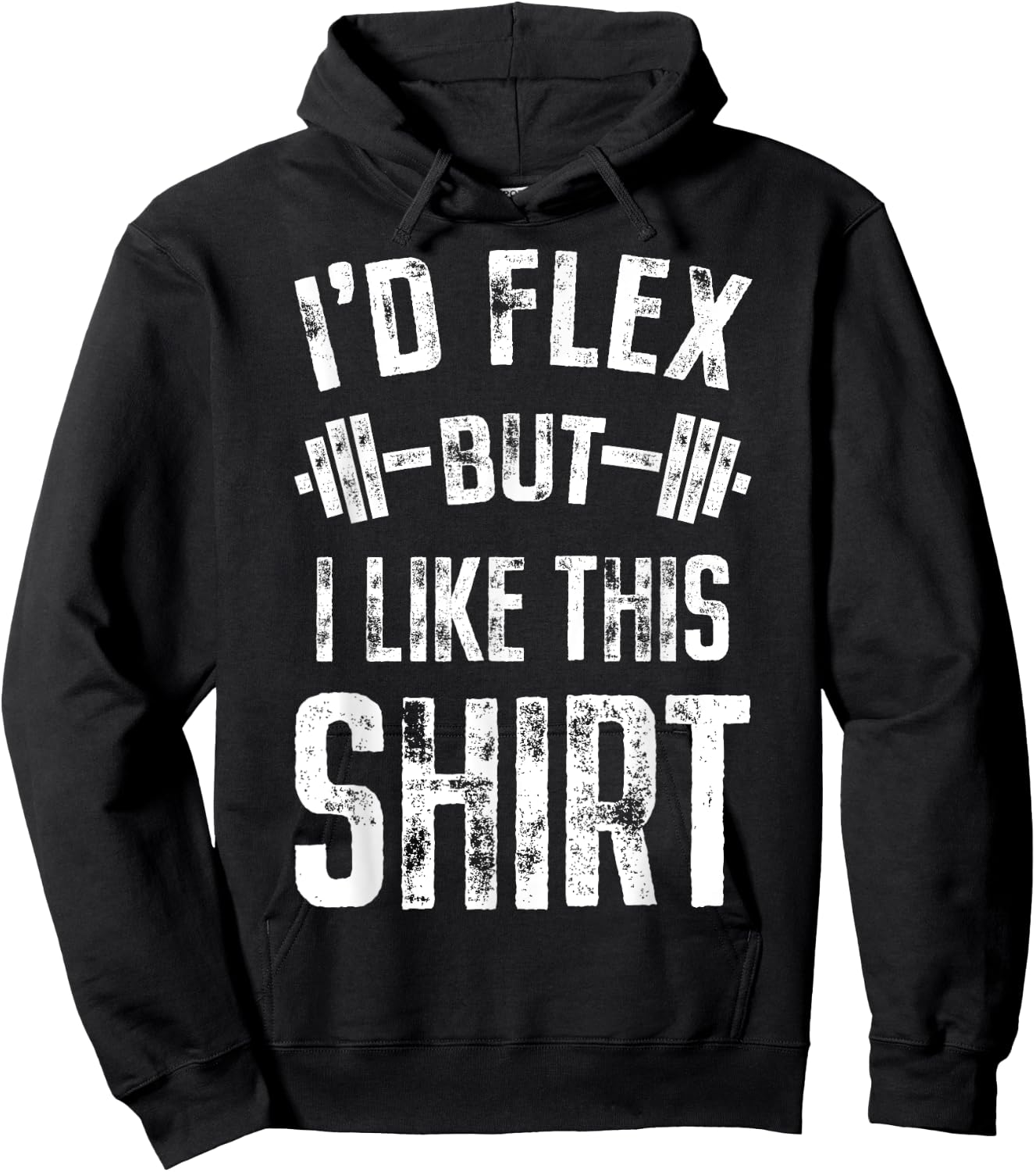 I'd Flex But I Like This Shirt Fitness Gym Men Funny Workout Hoodie - Hoodie | Black