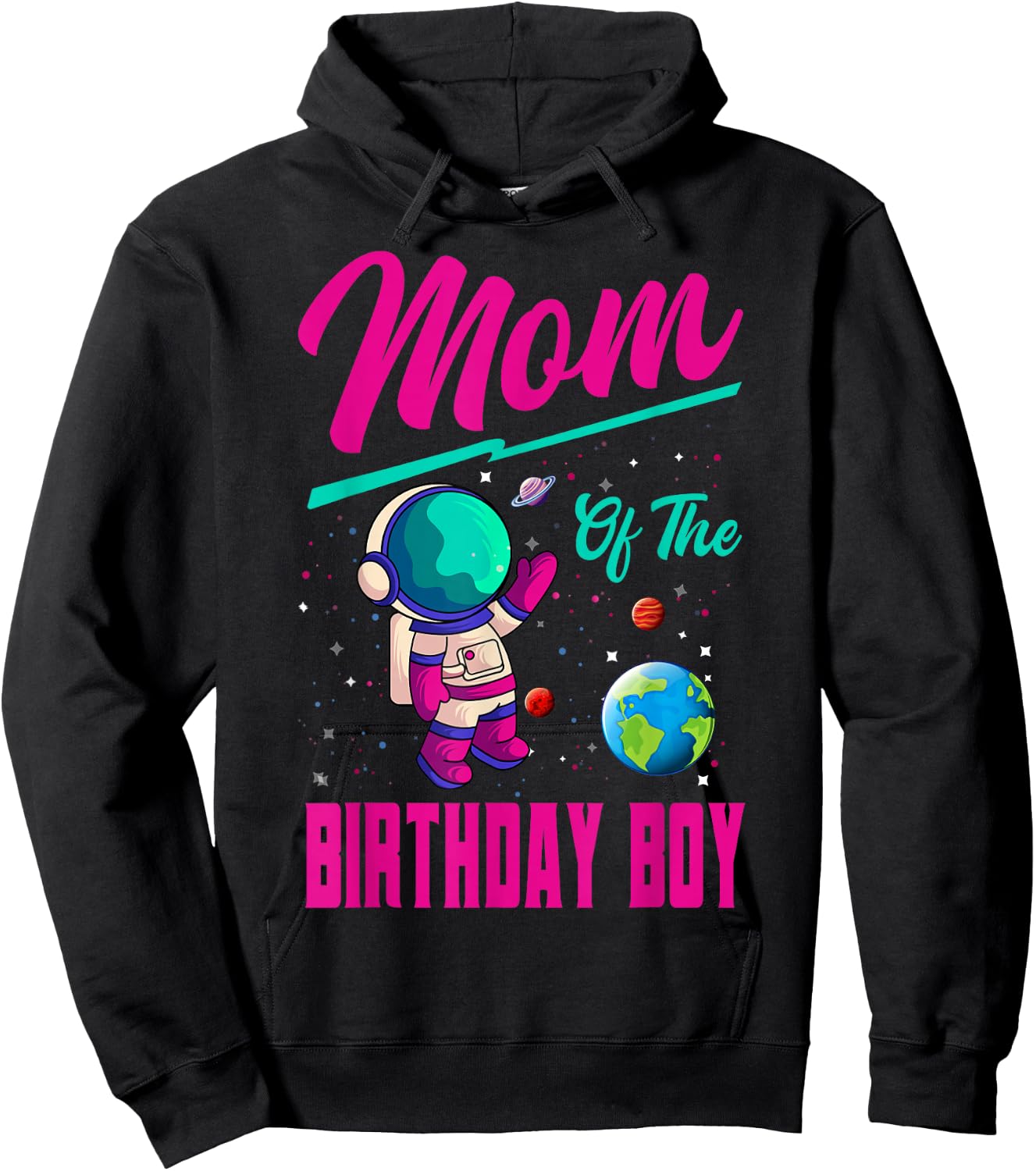 Mom Of The Birthday Boy Space Party Planet Astronaut Bday Hoodie - Hoodie | Black