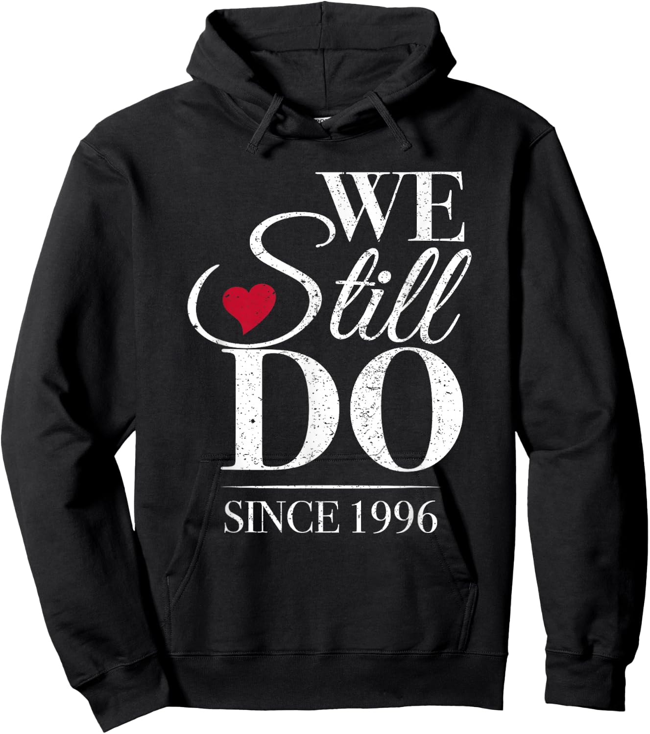 We Still Do Since 1996-30th Wedding Anniversary Hoodie - Hoodie | Black