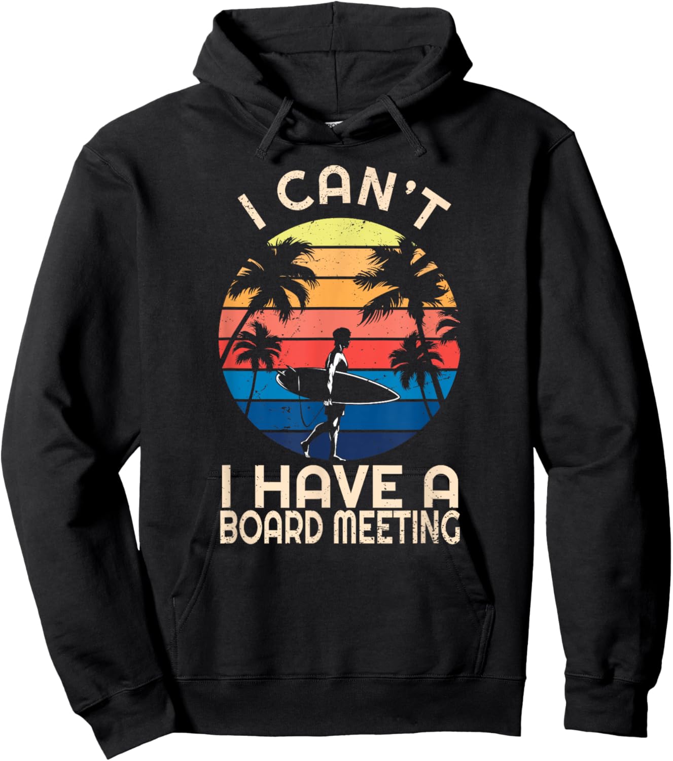 I Can't I Have A Surfboard Meeting Vintage Retro Surfing Hoodie - Hoodie | Black