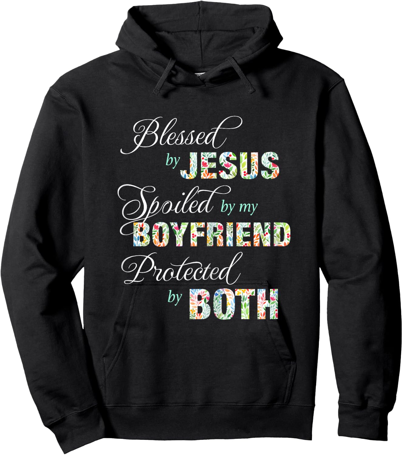 Blessed By Jesus Spoiled By My Boyfriend Protected Both Hoodie - Hoodie | Black