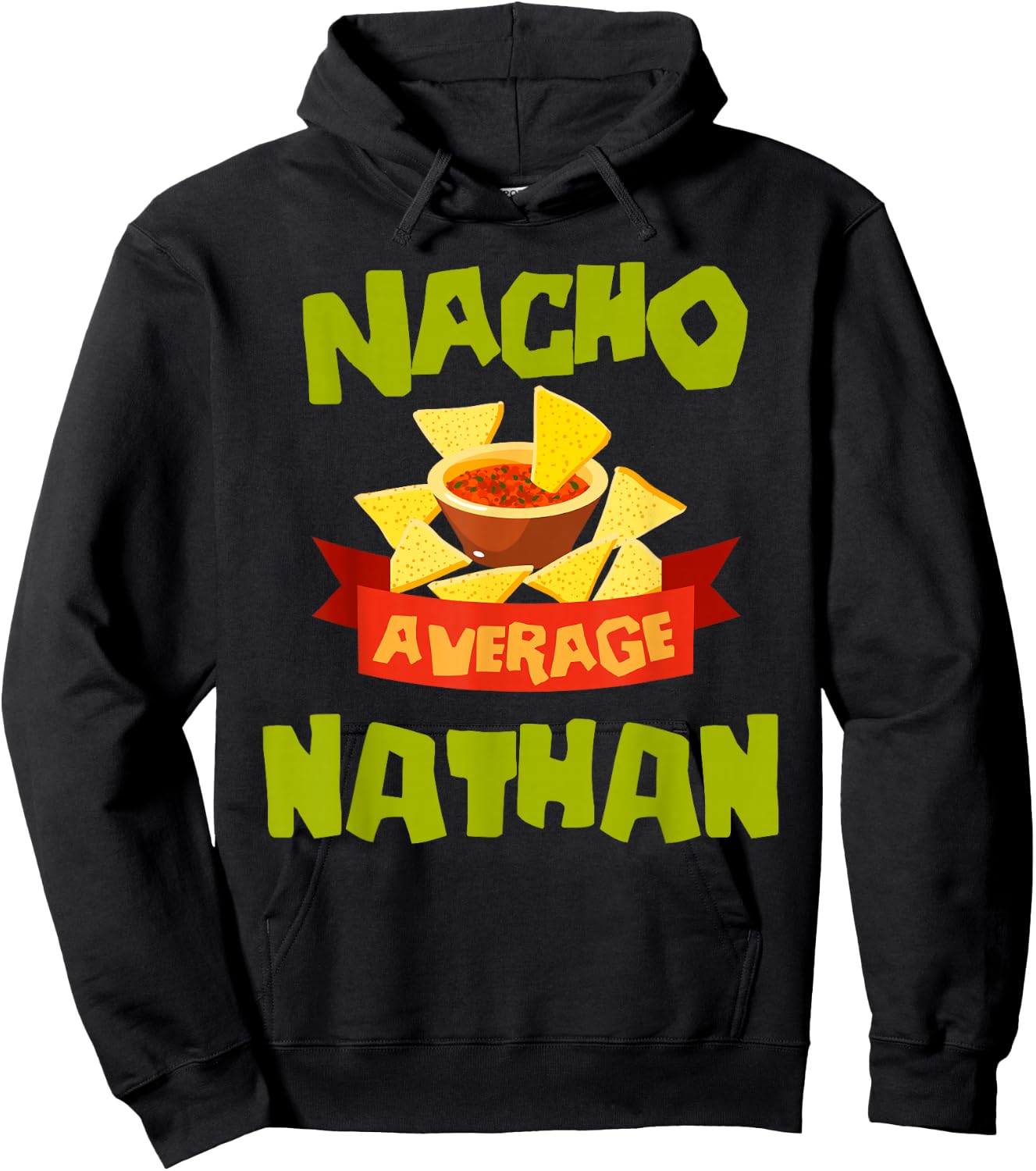 NACHO AVERAGE NATHAN Funny Birthday Personalized Name Gift Hoodie - Hoodie | Black