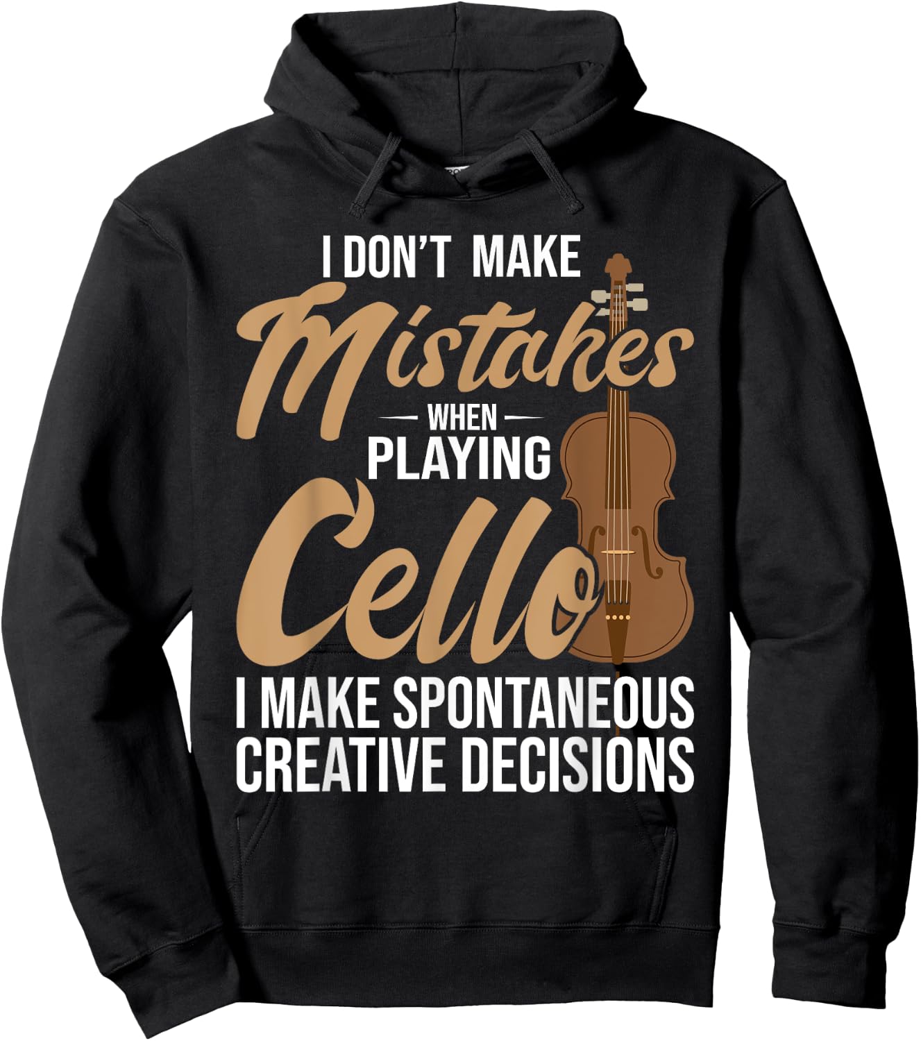 Cello Spontaneous Creative Decisions - Cello Player Cellist Hoodie - Hoodie | Black
