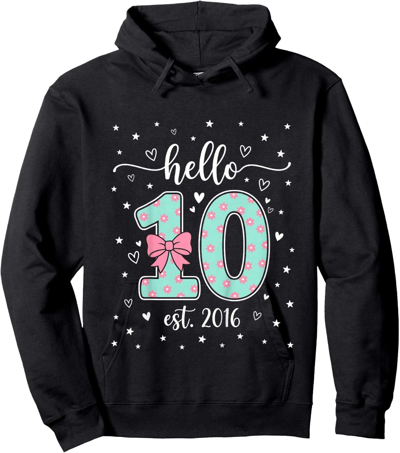 Hello Ten Est 2016 10th Birthday Bow Pink Girl Turning 10 Hoodie - Hoodie | Black