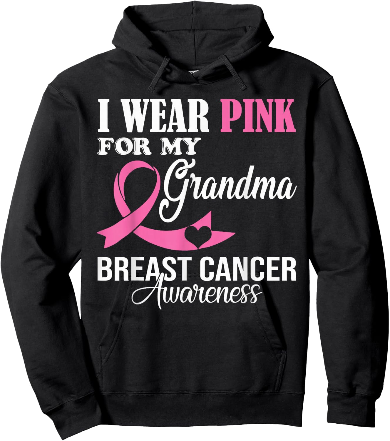 I Wear Pink For My Grandma Breast Cancer Awareness Supporter Hoodie - Hoodie | Black