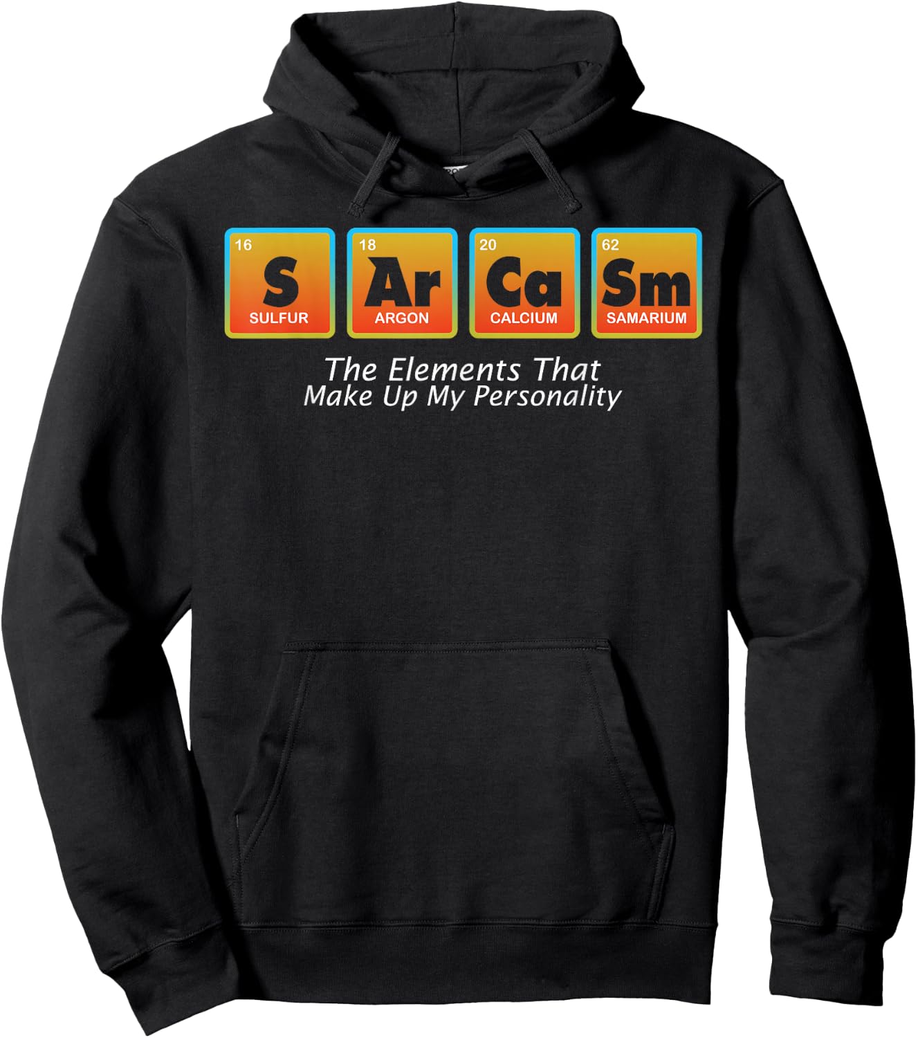 Sarcasm Elements Of My Personality Funny design Hoodie - Hoodie | Black