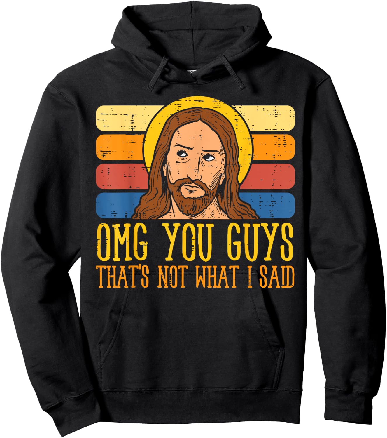Jesus Thats Not What Said Religious God Christian Men Women Hoodie - Hoodie | Black