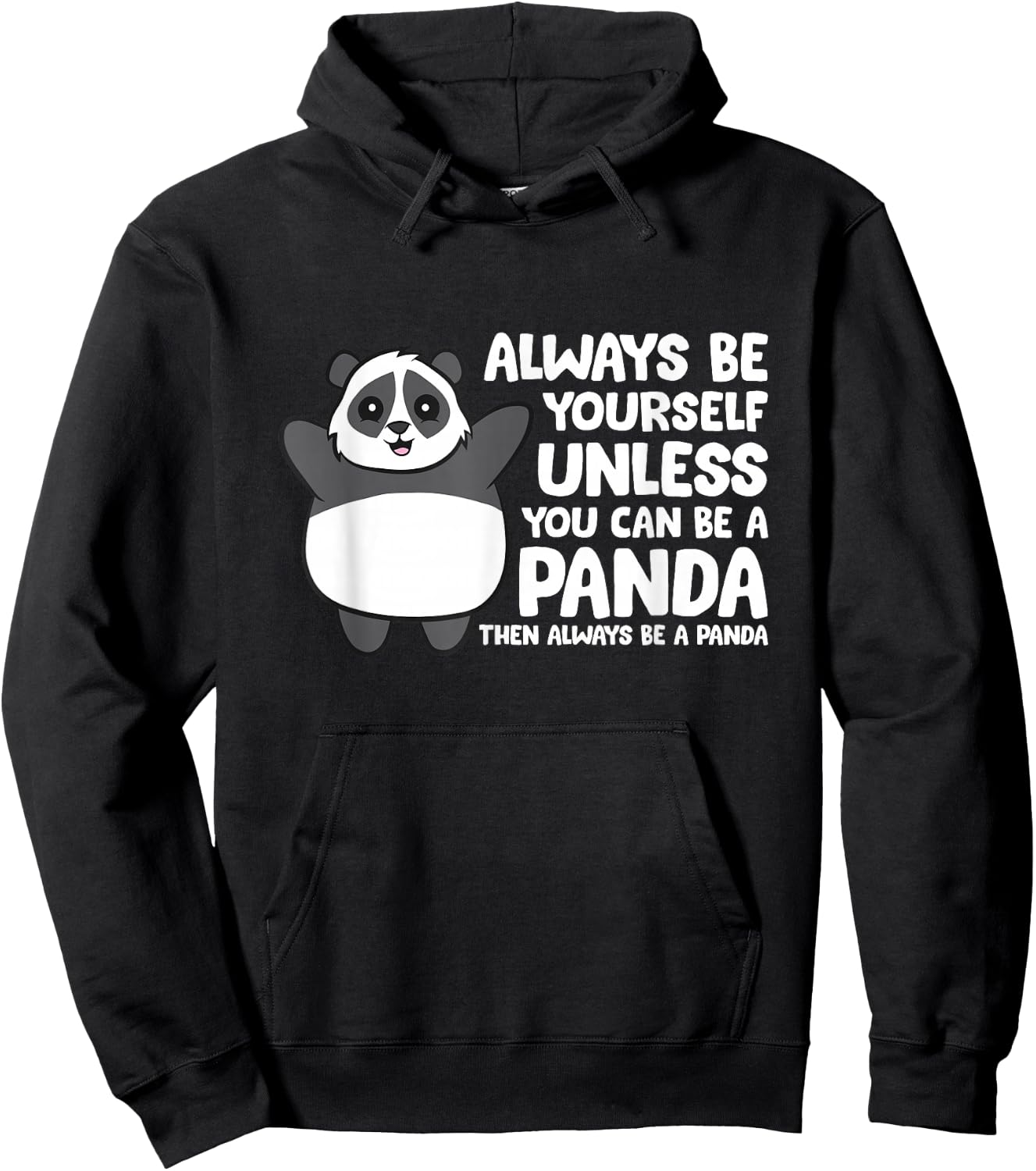 Always Be Yourself Unless You Can Be A Panda Hoodie - Hoodie | Black