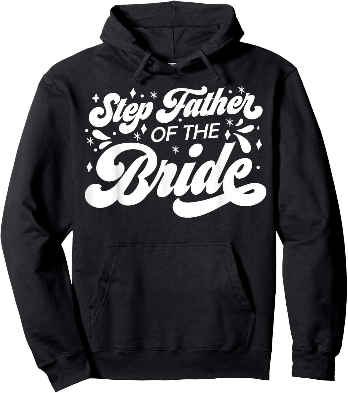 Step Father of The Bride Wedding Party Family Bridal Shower Hoodie - Hoodie | Black