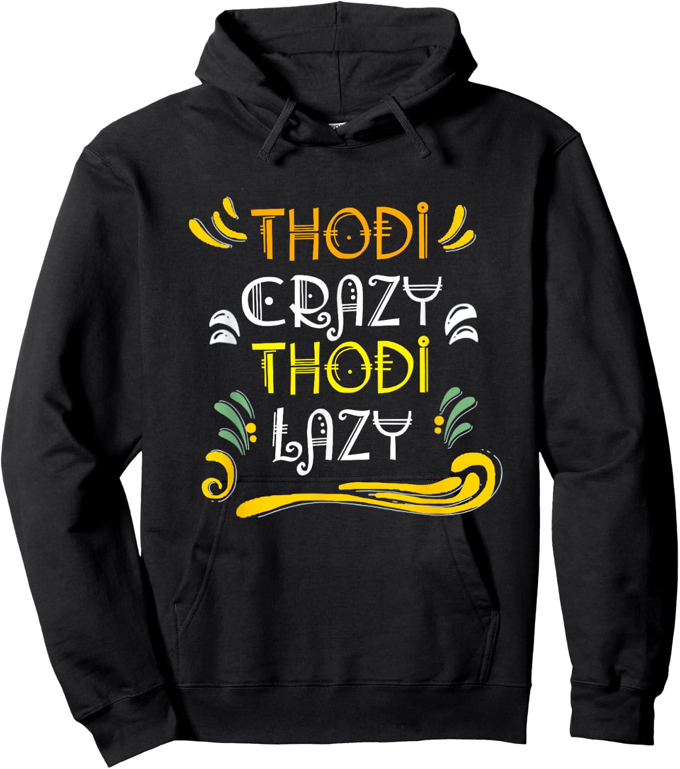 Hindi Funny Thodi Crazy Thodi Lazy in Indian Language Hoodie - Hoodie | Black