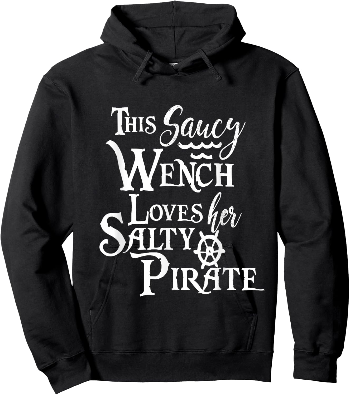This Cheeky Wench Loves Her Salty Pirate Shirt Funny Hoodie - Hoodie | Black