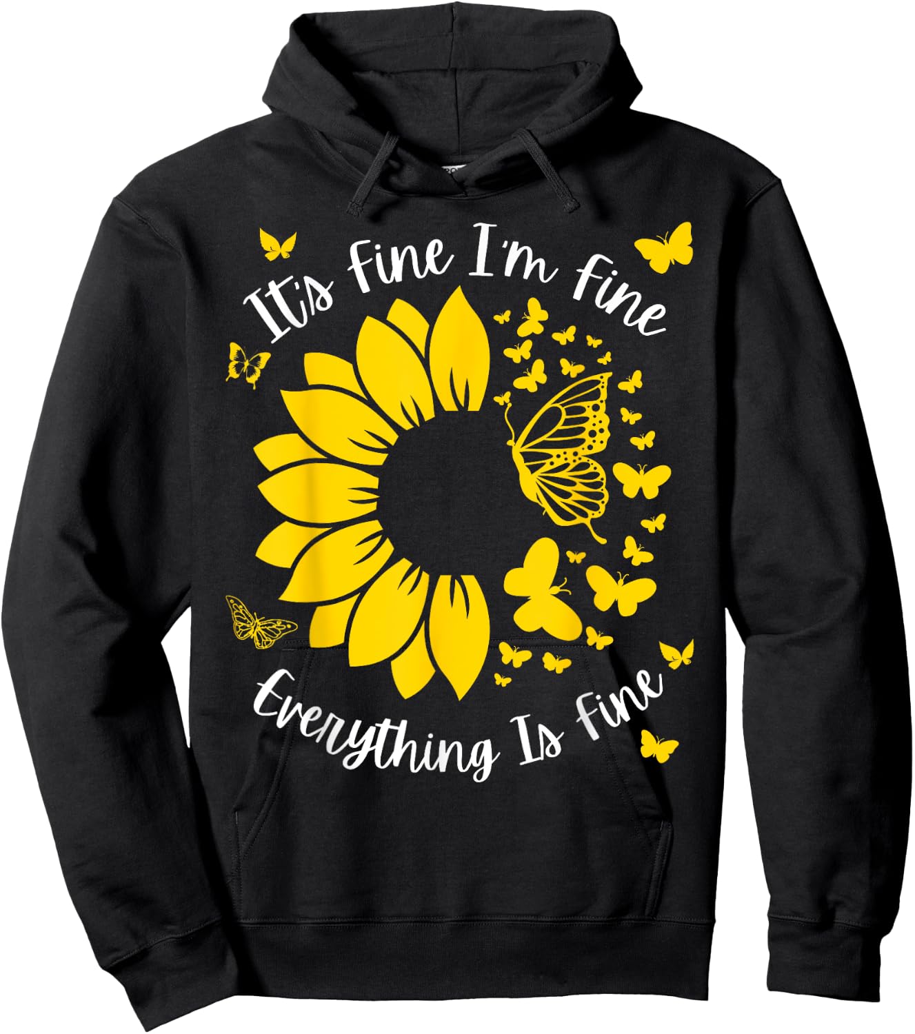 It's Fine I'm Fine Everything Is Fine Sunflower Butterfly Hoodie - Hoodie | Black