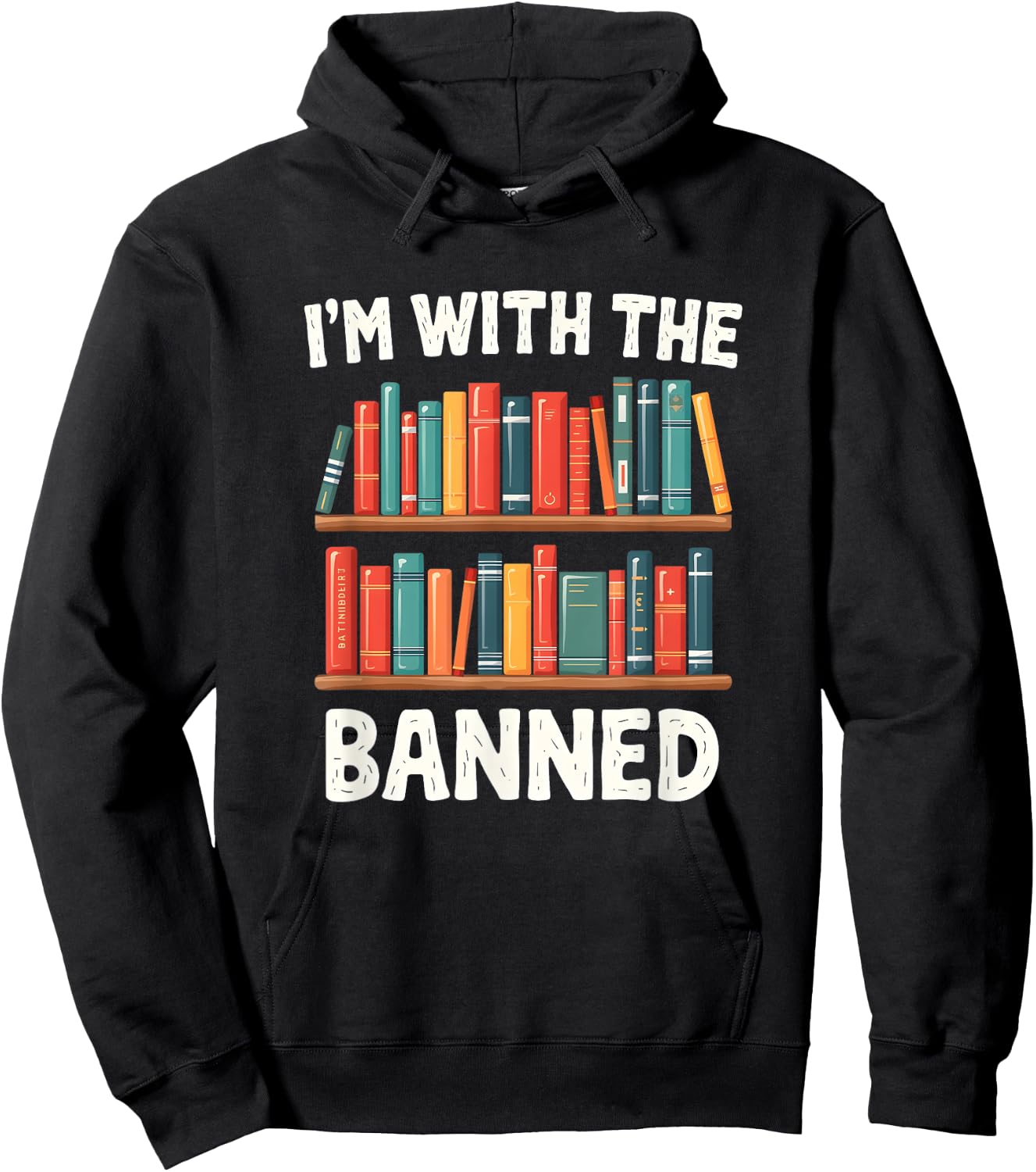 I'm With The Banned Funny Librarian Banned Book Lover Reader Hoodie - Hoodie | Black