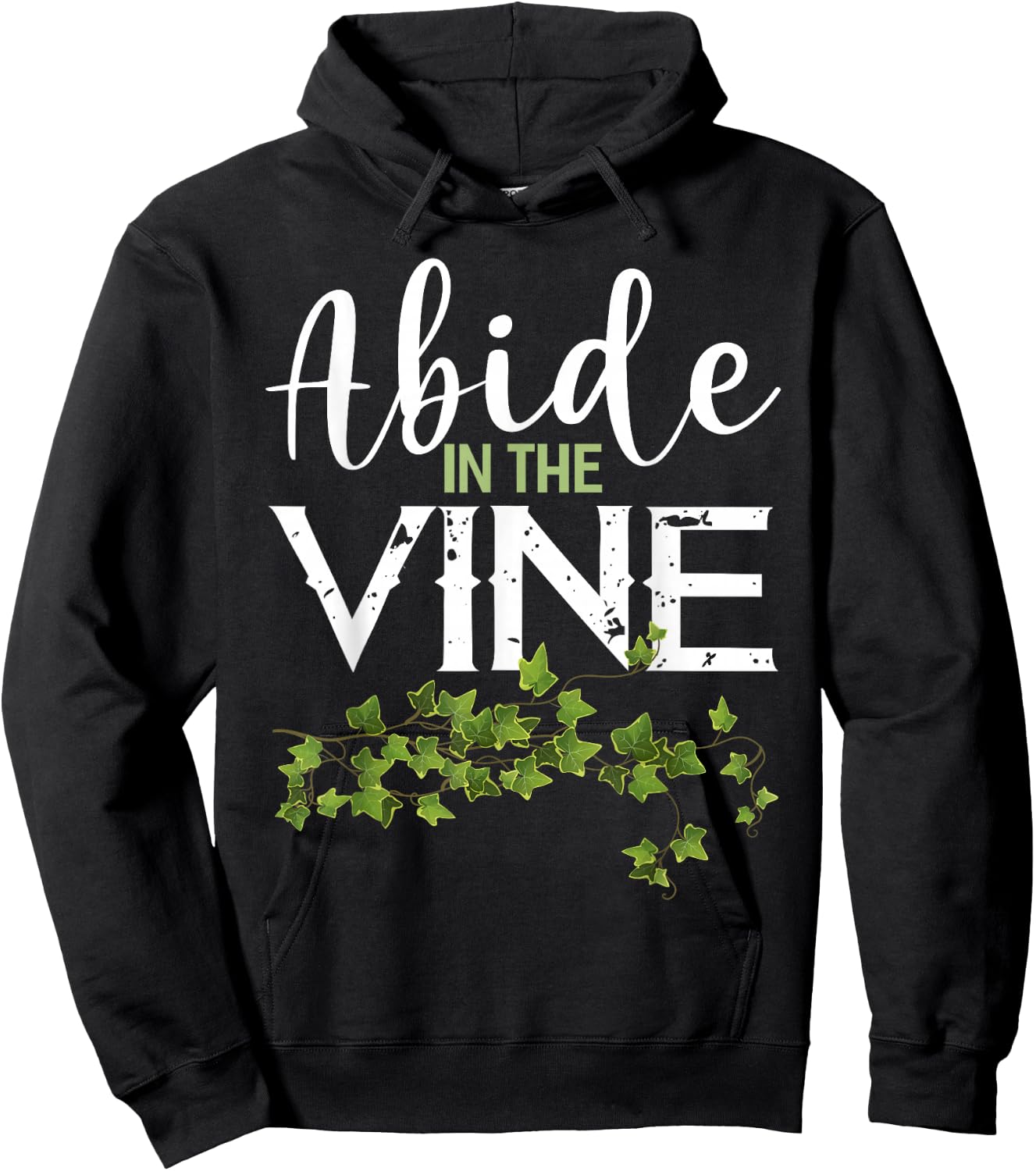 Abide in the Vine Shirt Christain Faith Shirt God Bible Hoodie - Hoodie | Black
