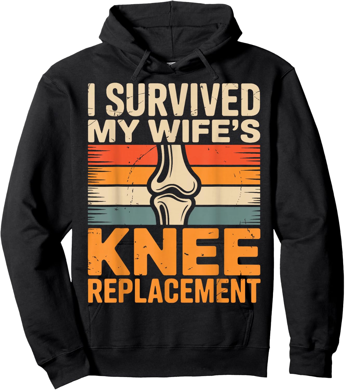 I Survived My Wifes Knee Replacement Hoodie - Hoodie | Black