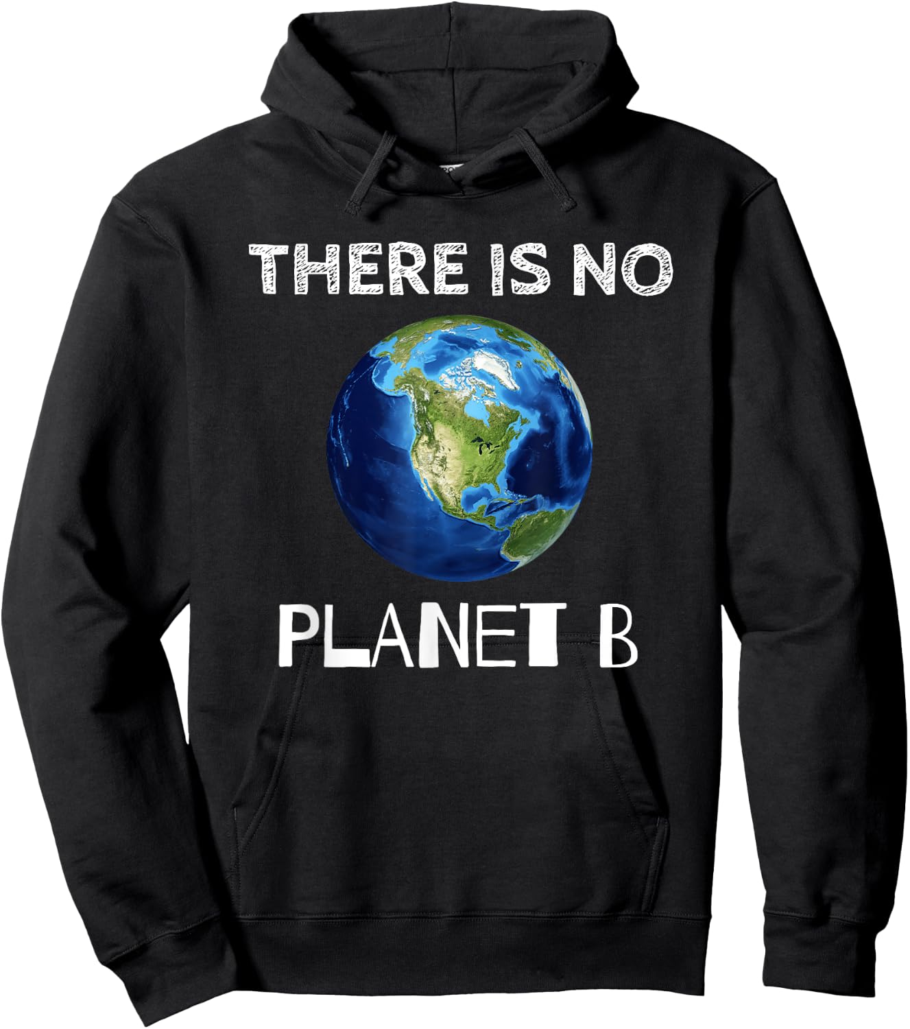 There Is No Planet B Earth Day Environmentalist Hoodie - Hoodie | Black