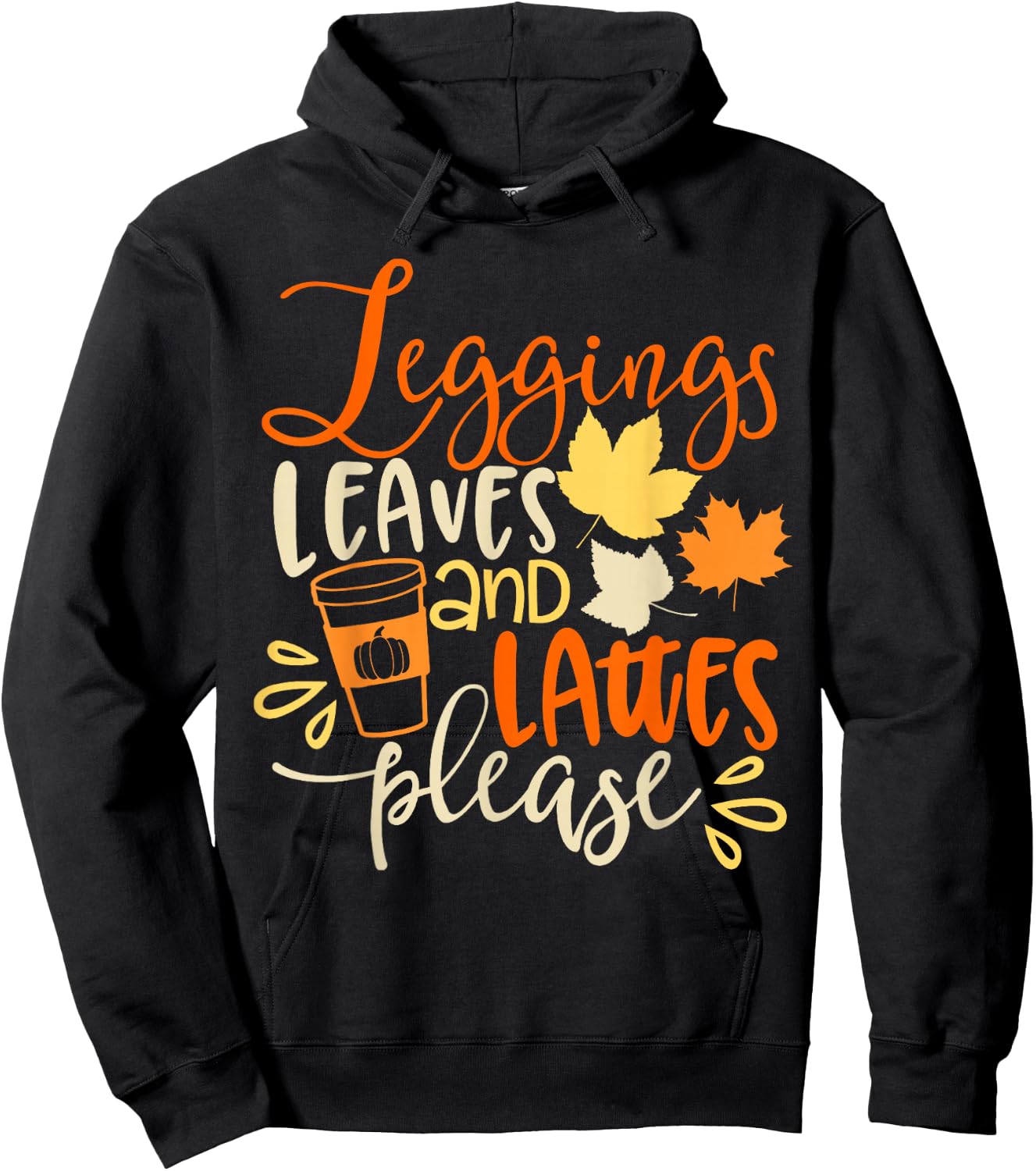 Legging Leaves Lattes Please Fall Autumn Season Lover Funny Hoodie - Hoodie | Black