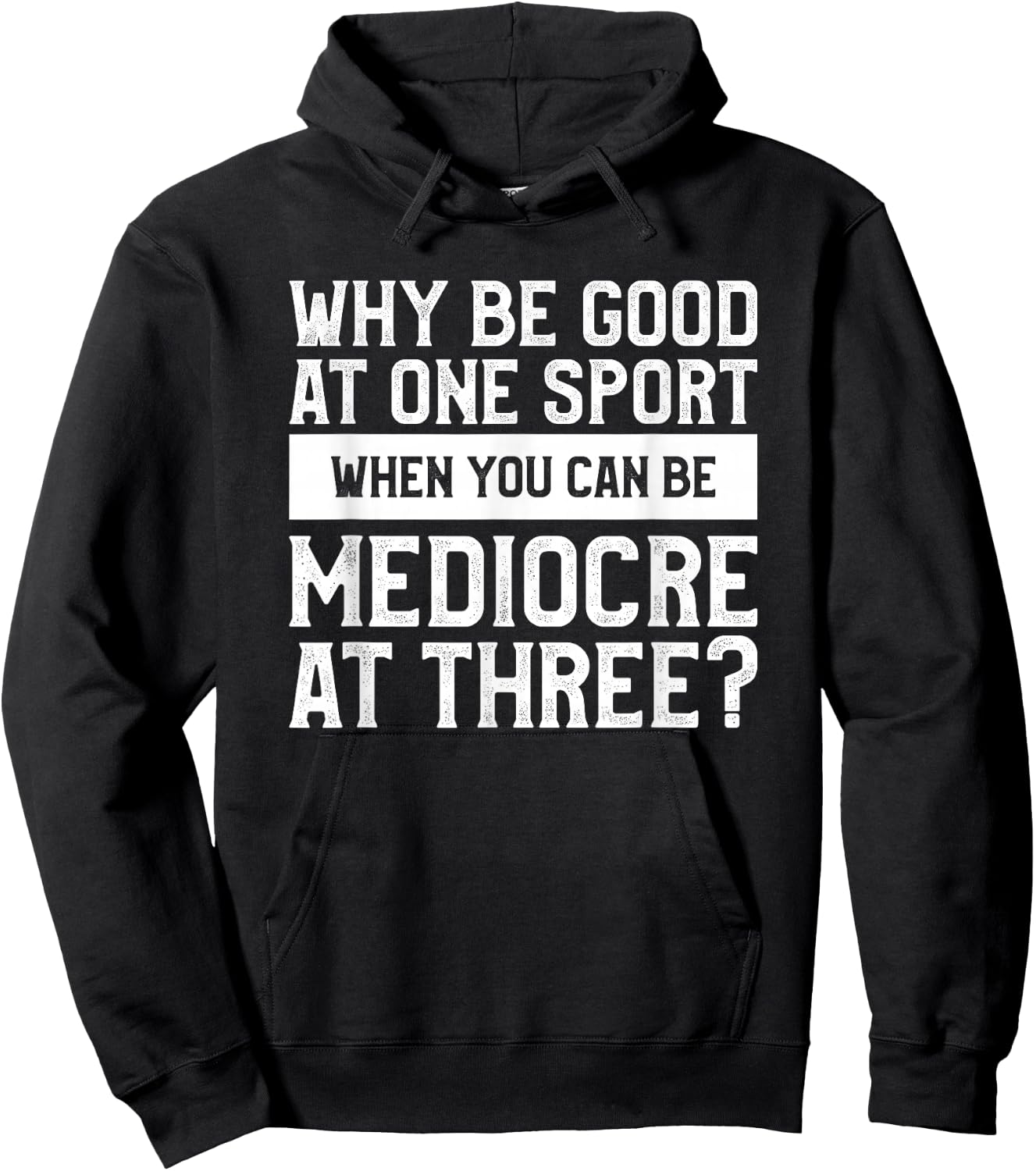 Why Be Good At One Sport When You Can Be Mediocre At Three Hoodie - Hoodie | Black
