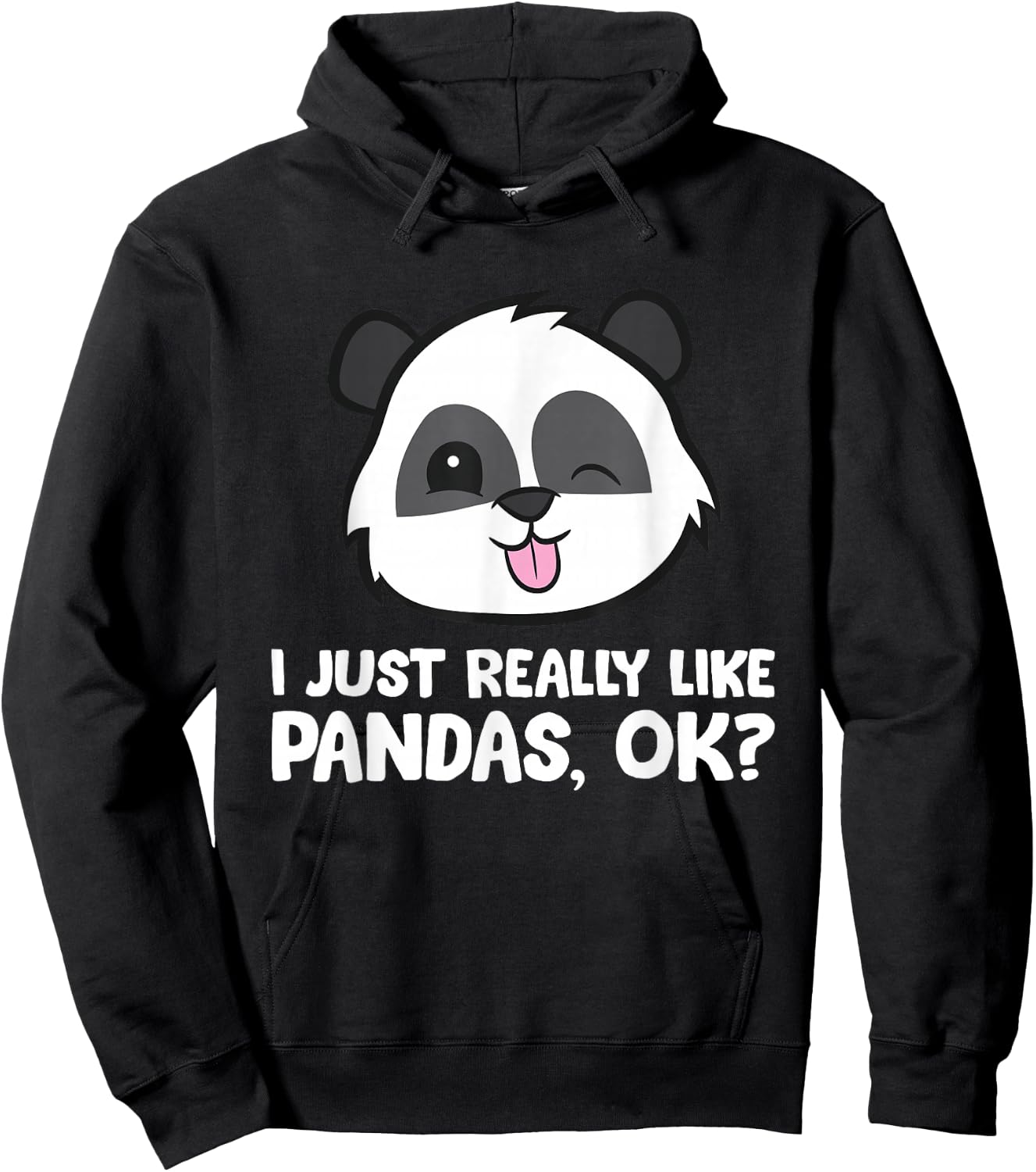 I Just Really Like Pandas, Okay Funny Panda Lover Hoodie - Hoodie | Black