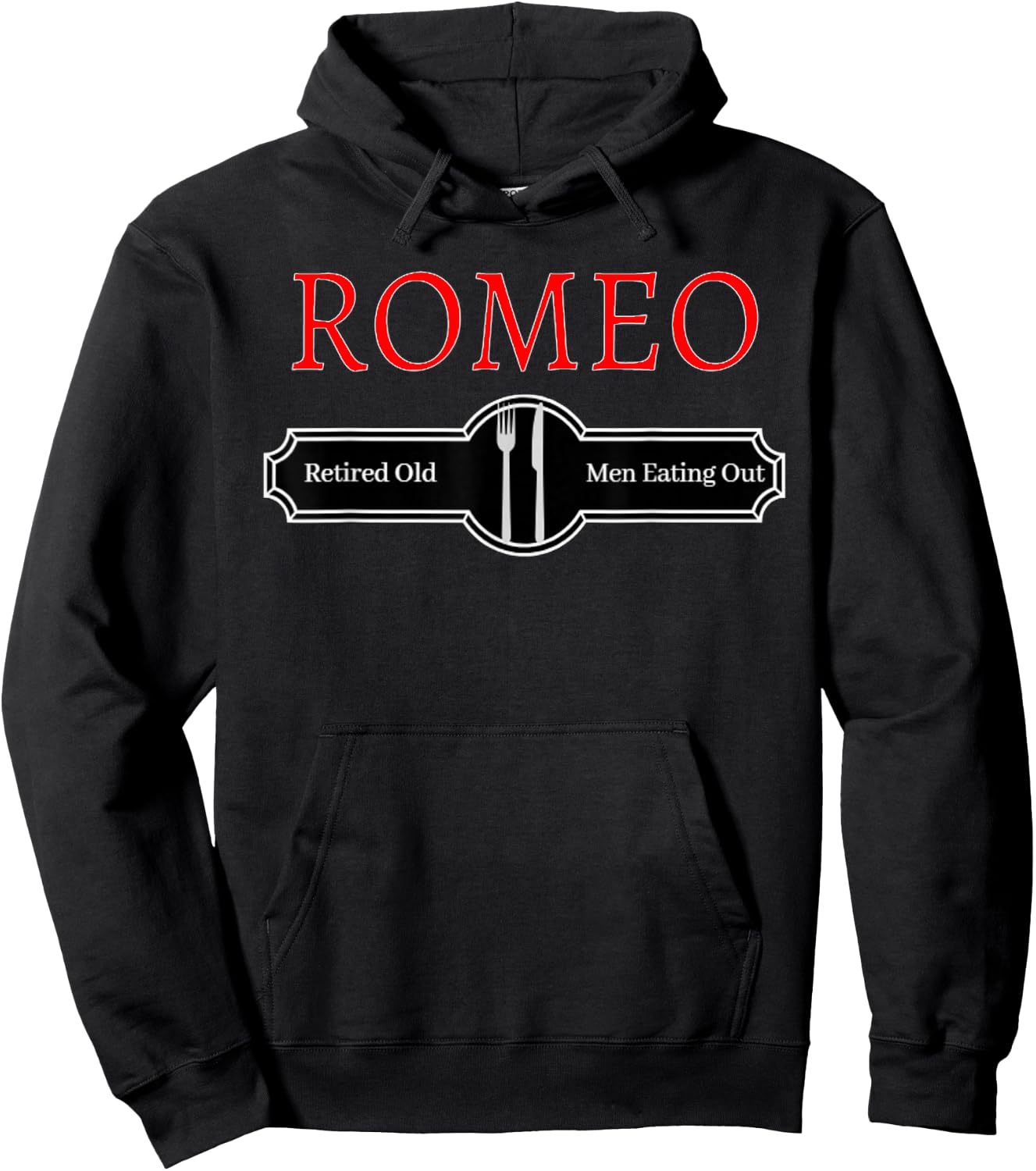 T Shirt Funny Quote Romeo Retired Old Men Eating Out Hoodie - Hoodie | Black