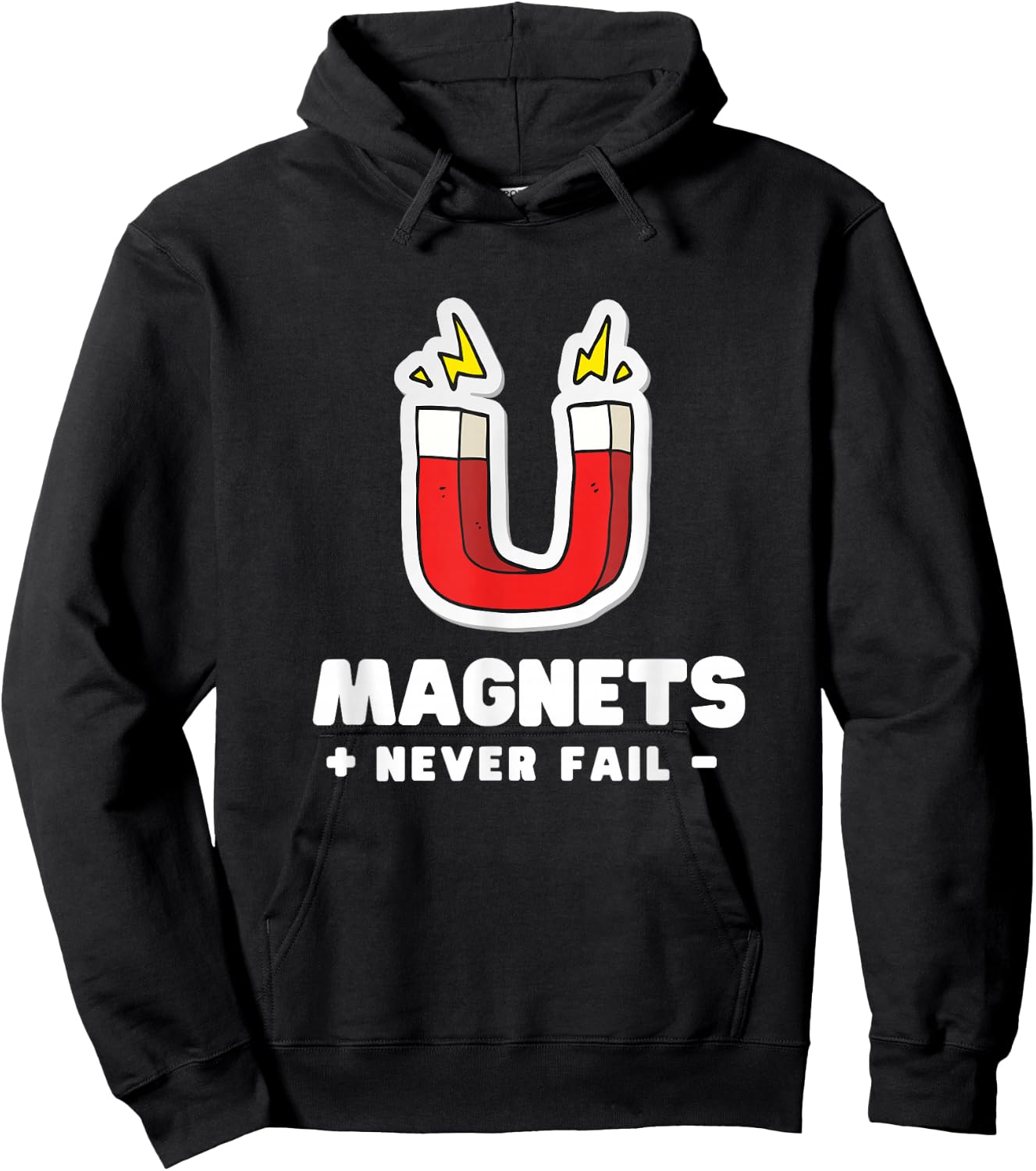 Magnets Never Fail - Science Nerds Hoodie - Hoodie | Black