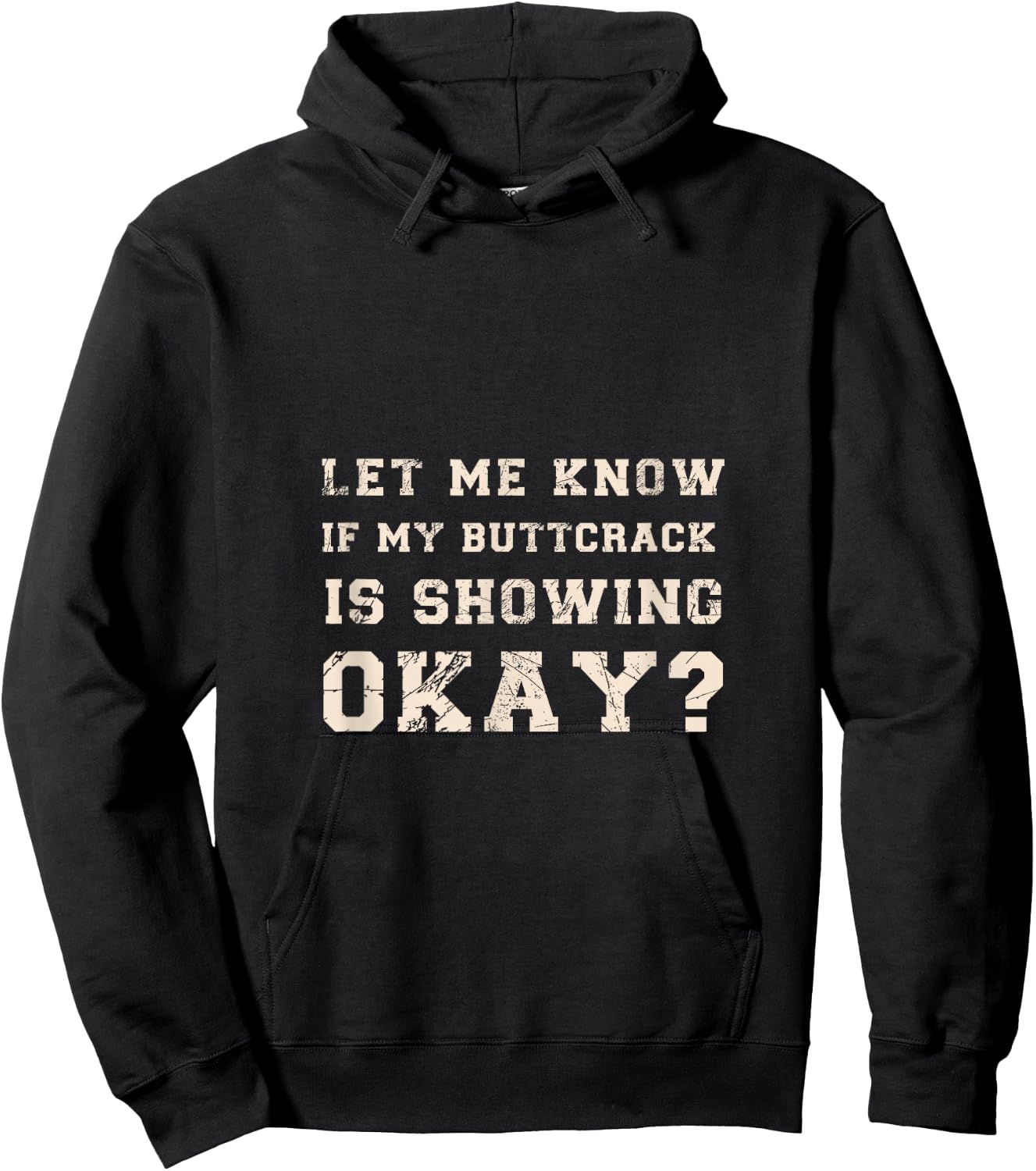 Let Me Know If My Butt Crack is Showing Okay Funny Plumber Hoodie - Hoodie | Black