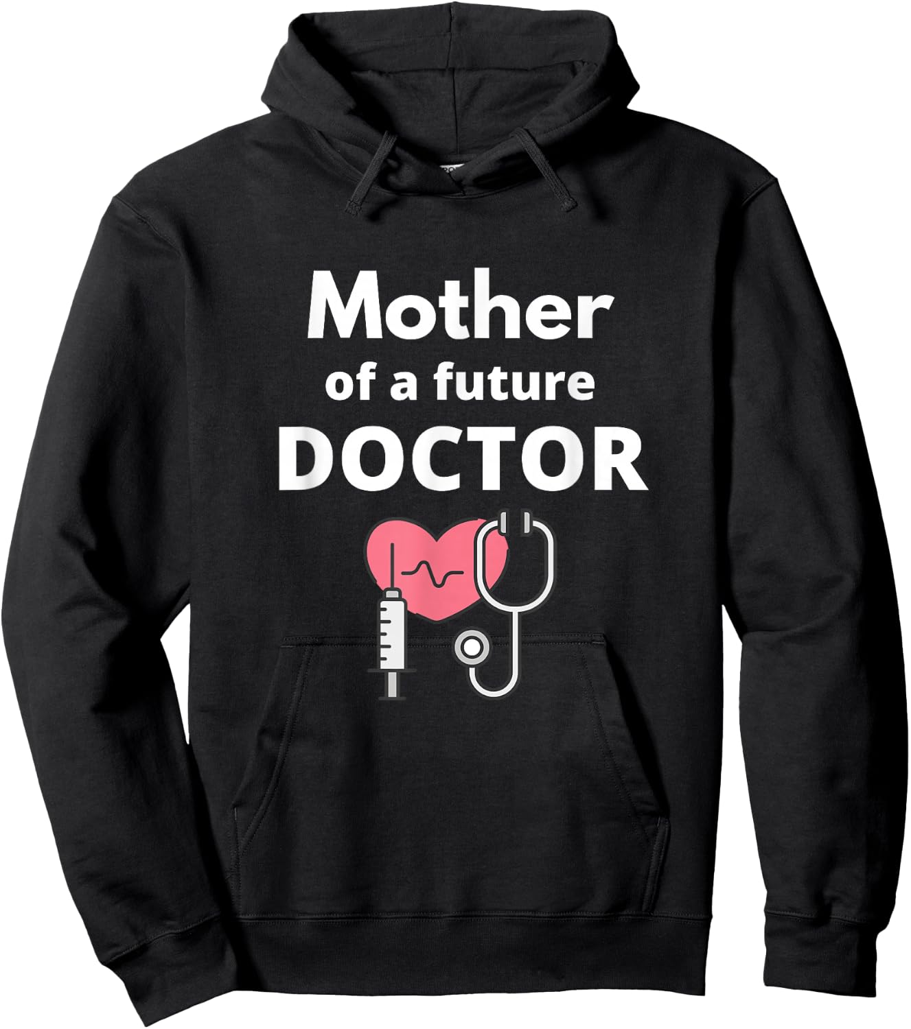 Proud Mother of a Future Doctor Mom Hoodie - Hoodie | Black