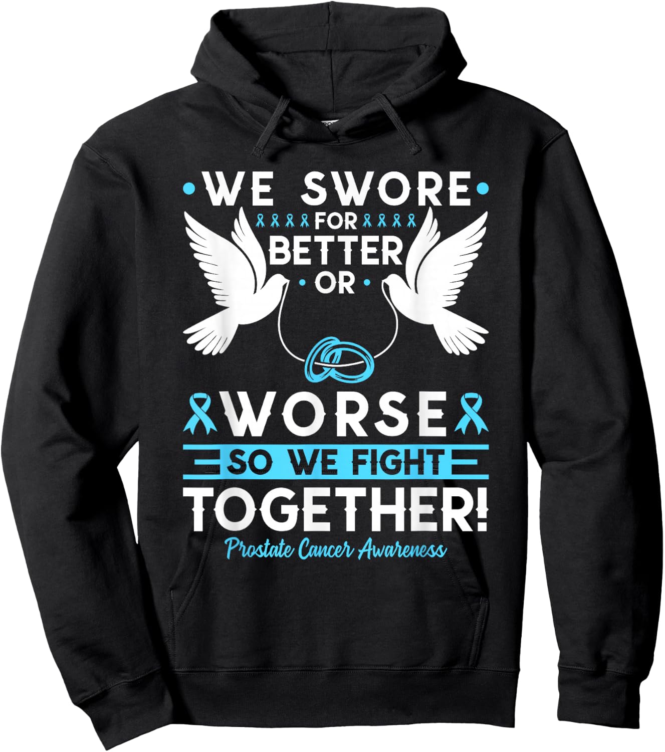 Prostate Cancer Awareness Spouse Husband Wife Support Hoodie - Hoodie | Black