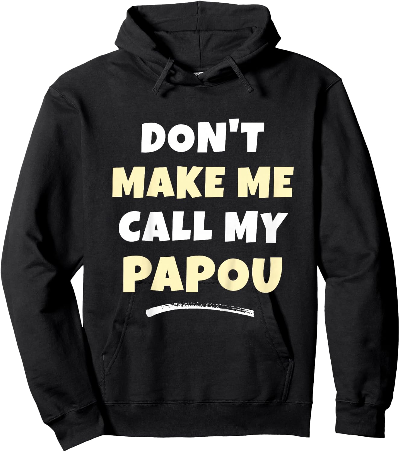 Kids Don't Make Me Call My Papou Kids Grandkids Funny Hoodie - Hoodie | Black