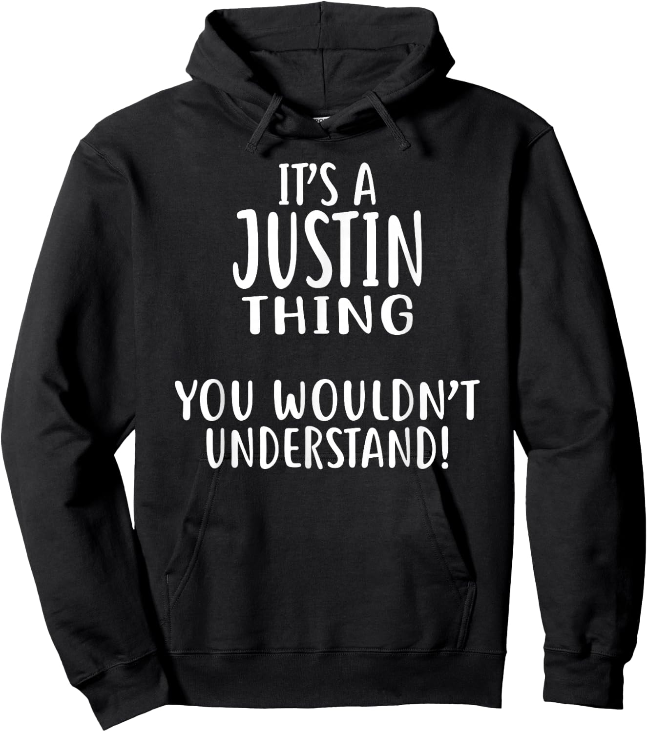 It's A JUSTIN Thing, You Wouldn't Understand! Hoodie - Hoodie | Black