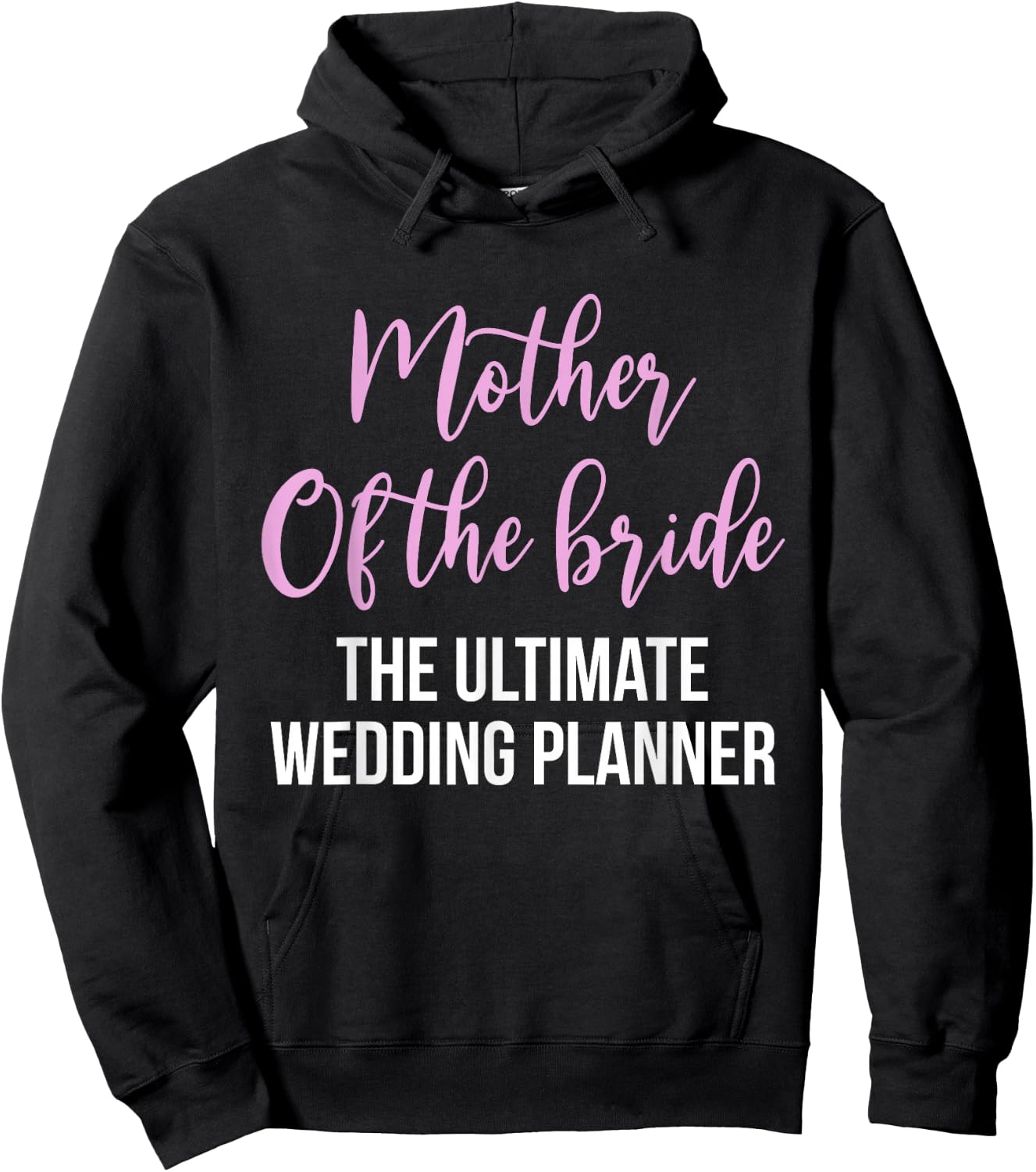 Mother Of The Bride The Ultimate Wedding Planner Hoodie - Hoodie | Black
