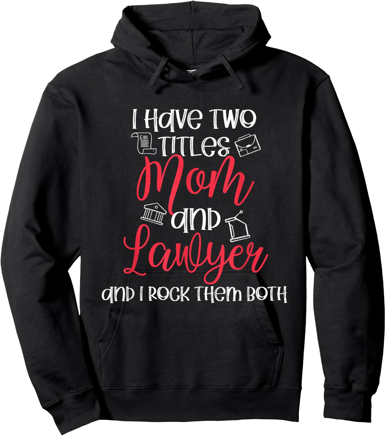 Lawyer Mom Titles Law School Mom Outfit Funny Lawyer Gift Hoodie - Hoodie | Black