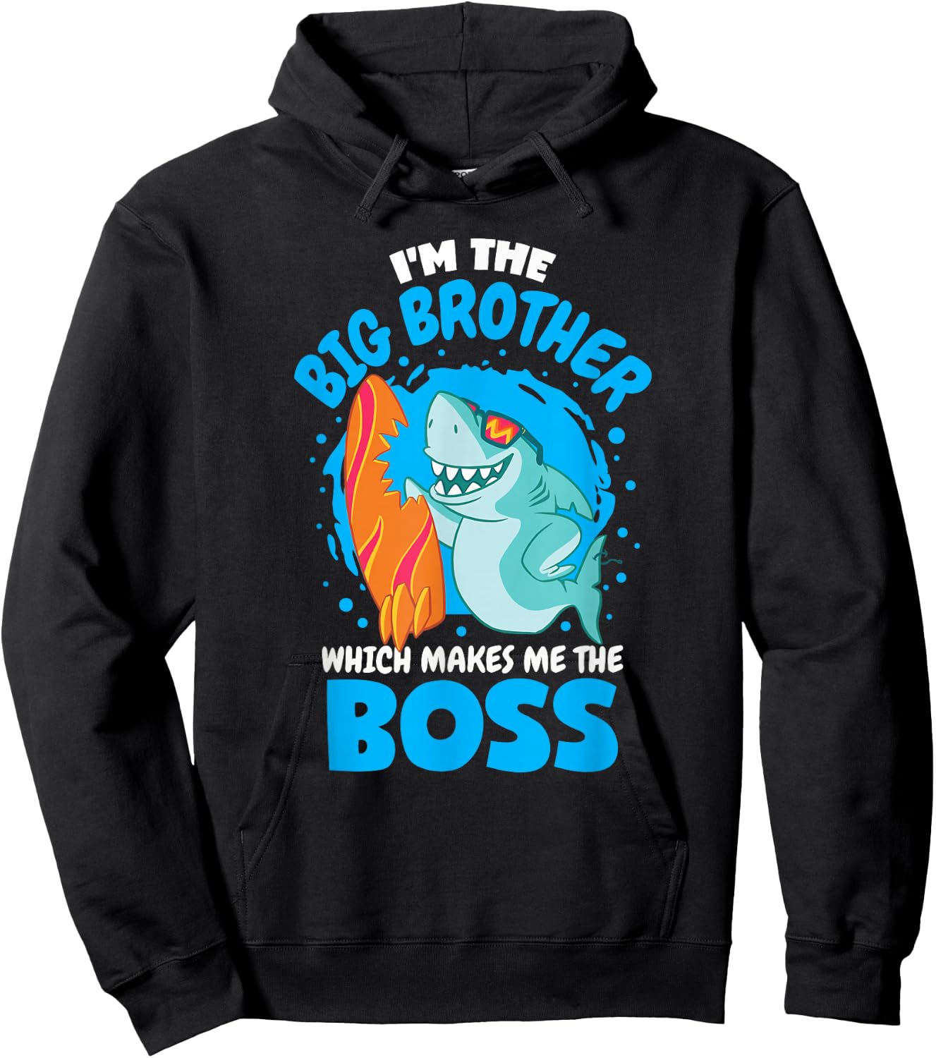 I'm The Big Brother Which Makes Me The Boss Sibling Shark Hoodie - Hoodie | Black