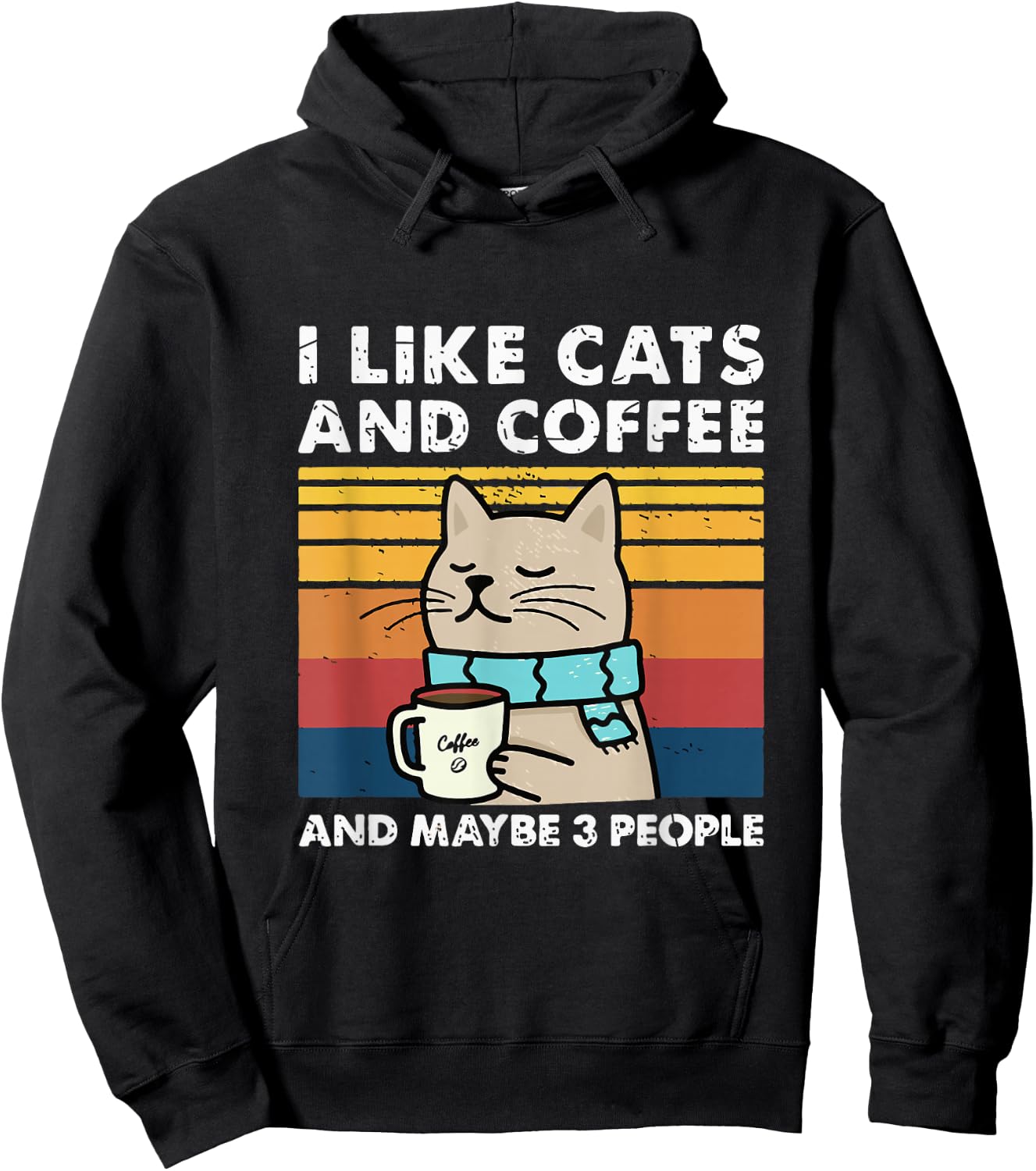 Funny Cats, I Like Cats and Coffee and Maybe 3 People Hoodie - Hoodie | Black