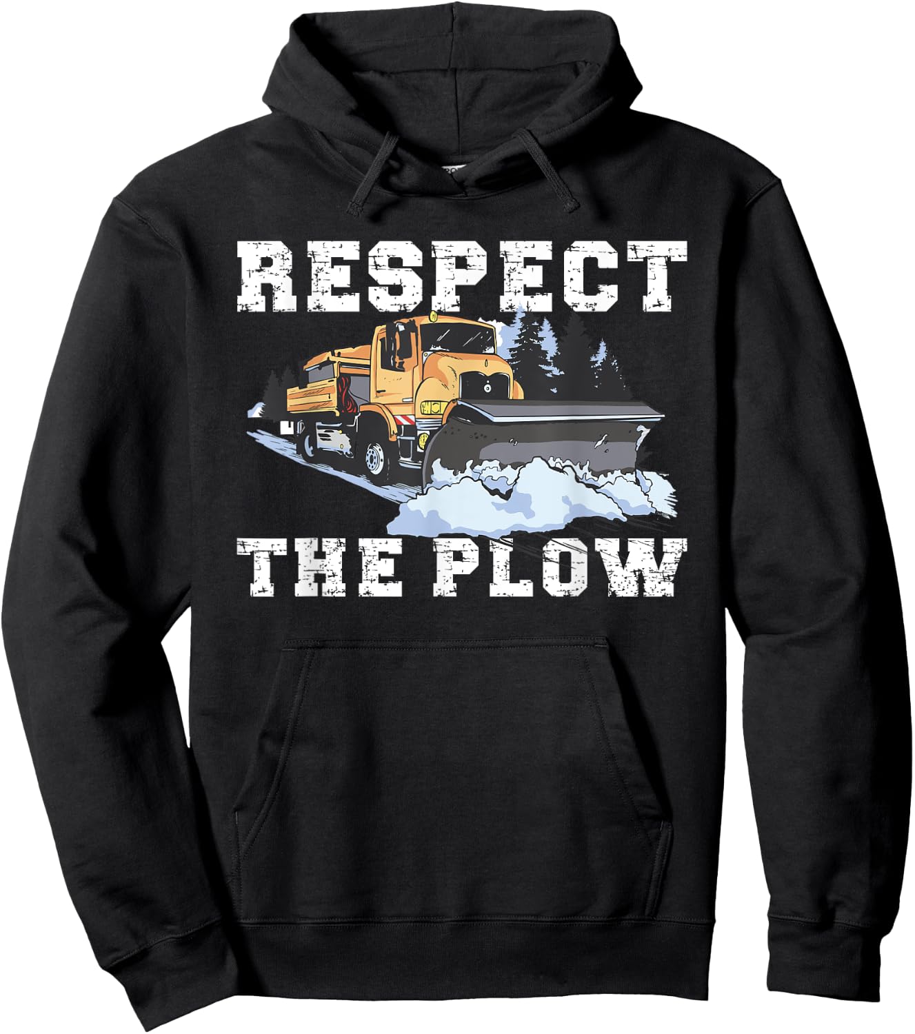 Respect The Plow Truck Driver Snowplow Hoodie - Hoodie | Black