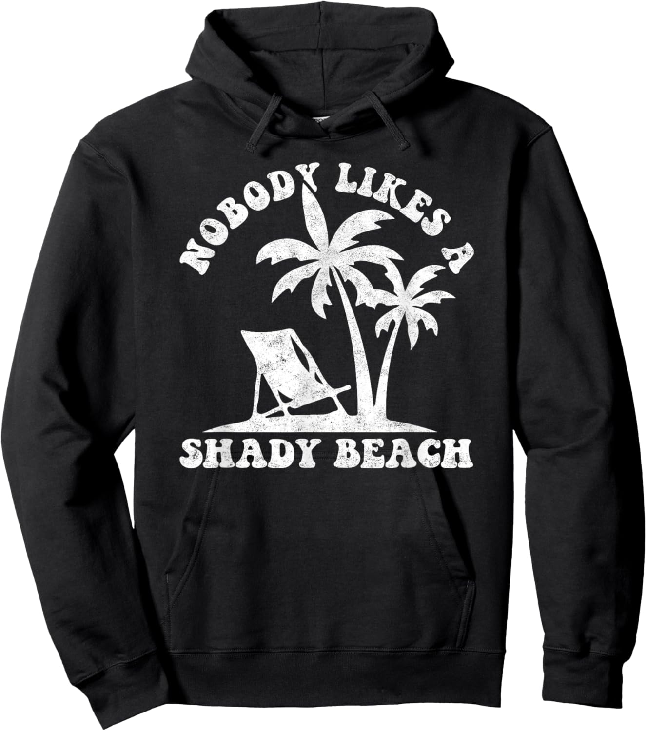 Nobody Likes A Shady Beach Funny Summer Vintage Graphic Men Women Hoodie - Hoodie | Black