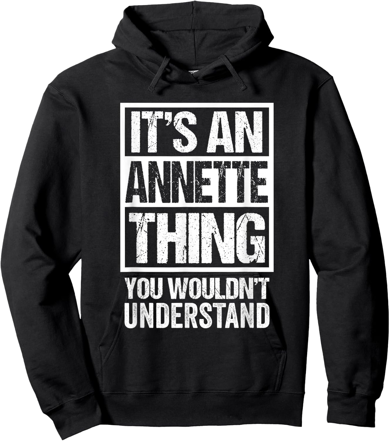 It's An Annette Thing You Wouldn't Understand First Name Hoodie - Hoodie | Black