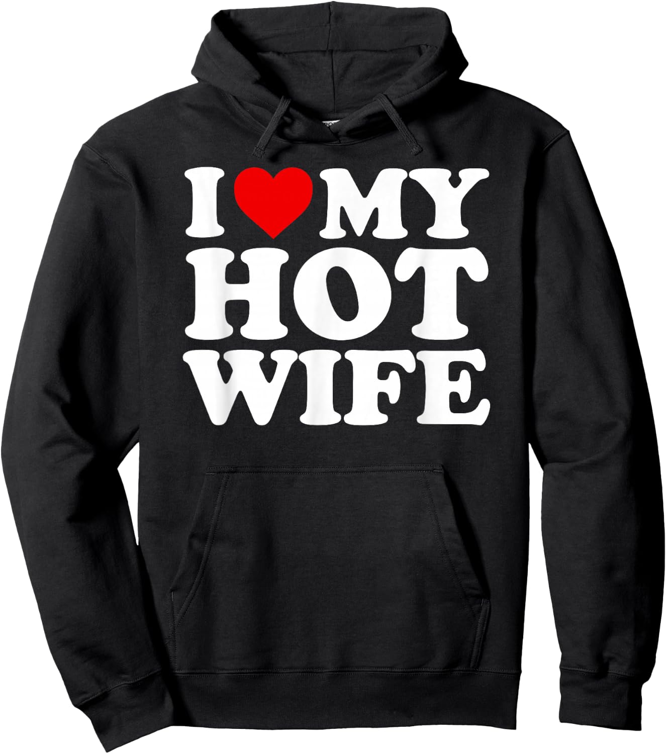 I Love My Hot Wife Design Hoodie - Hoodie | Black