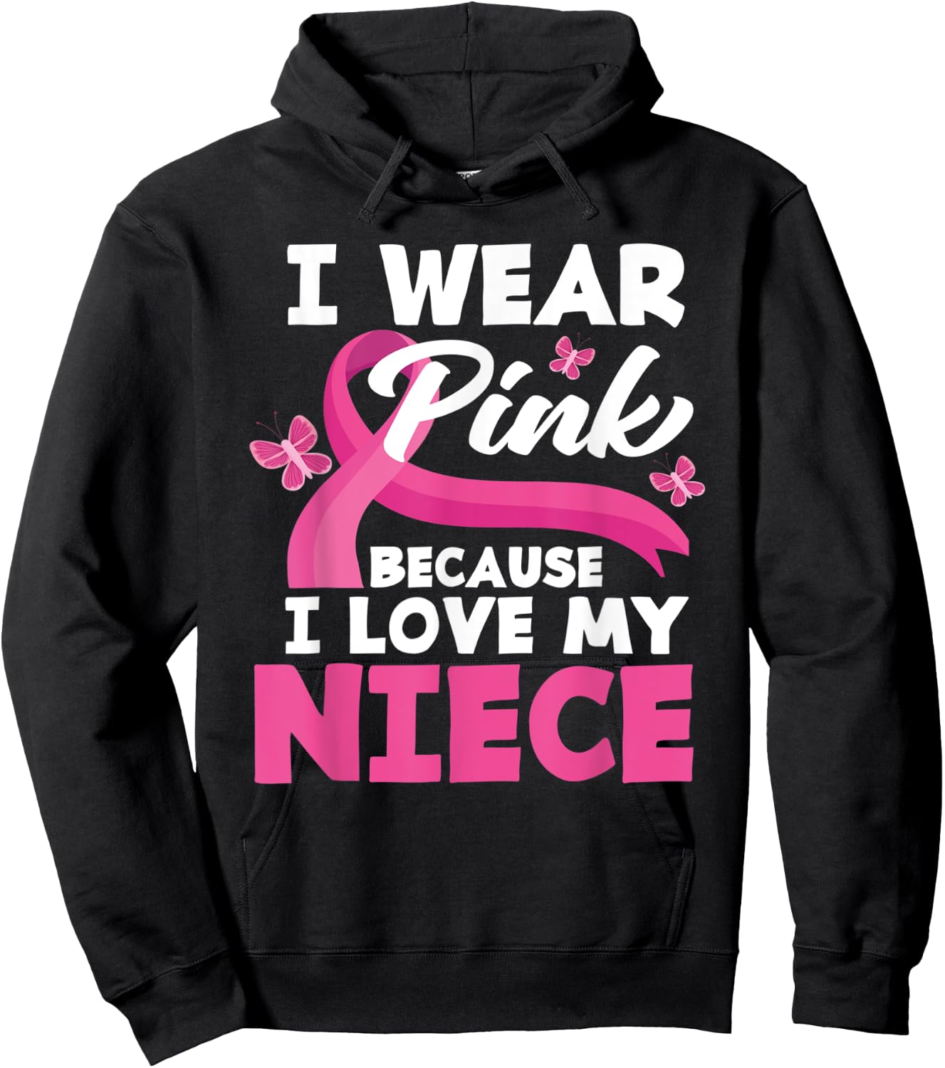 I Wear Pink Because I Love My Niece Breast Cancer Awareness Hoodie - Hoodie | Black