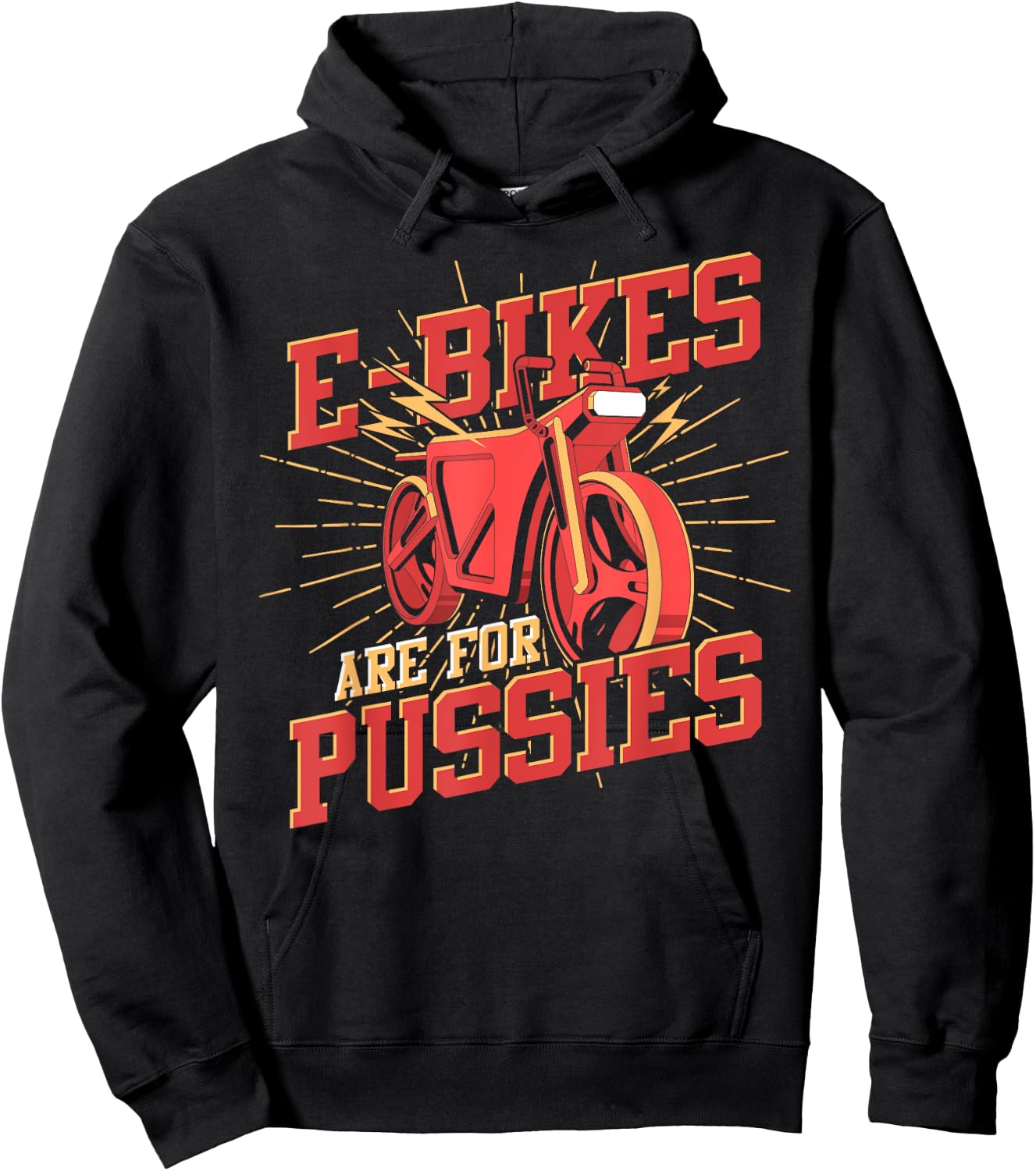 Funny Bike Rider E Bikes Are For Pussies Cyclist Bicycle Hoodie - Hoodie | Black
