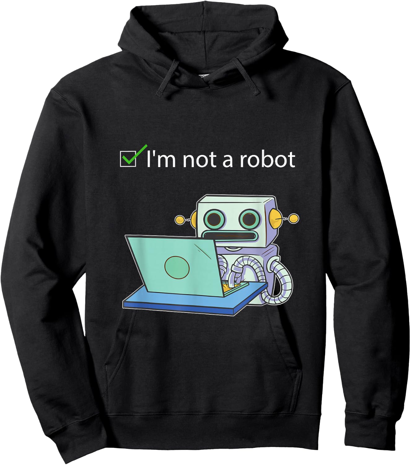 I'm not a Robot Funny Captcha Bot Internet Programmer gift Hoodie - Hoodie | Black