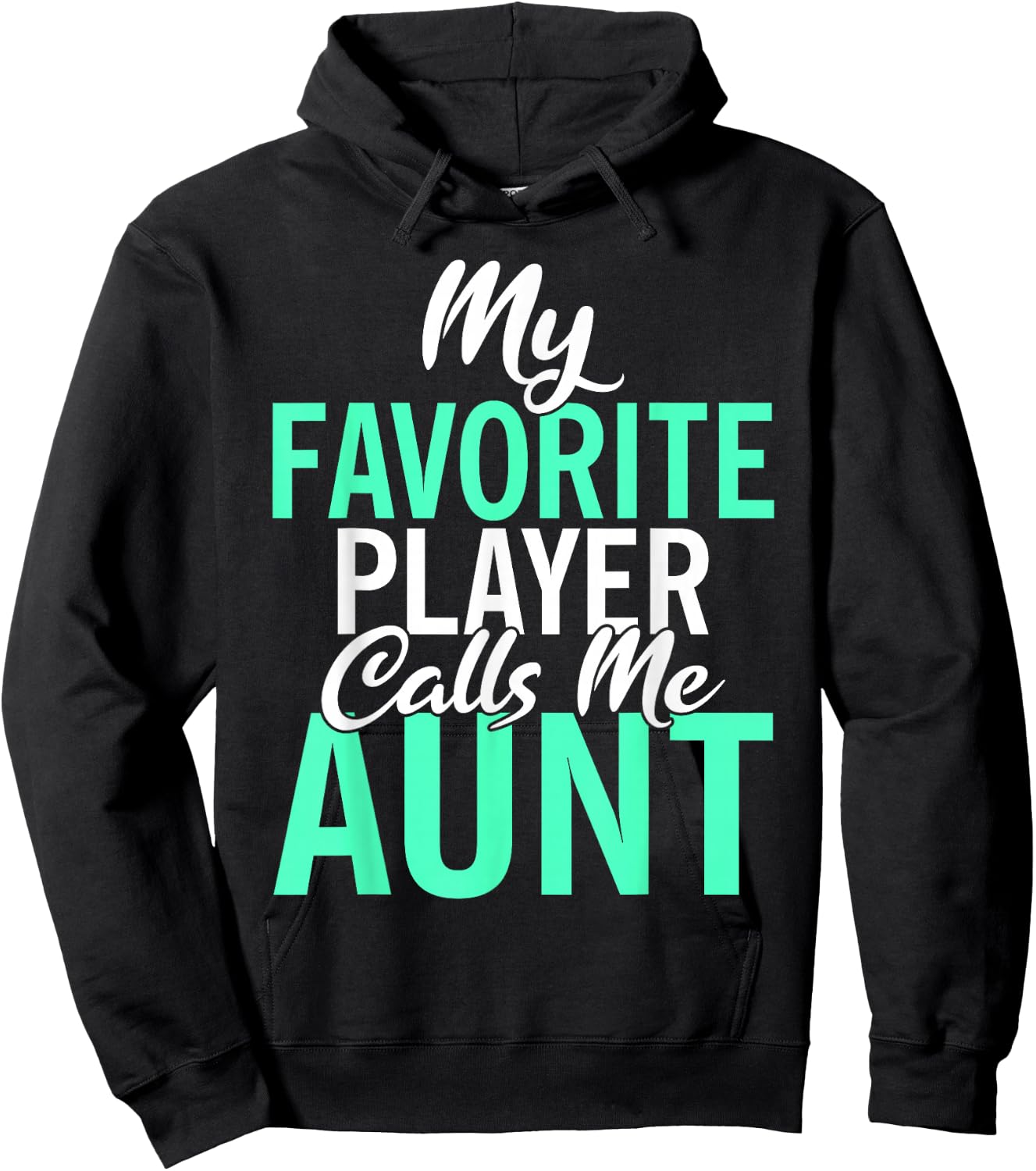 My favorite Player calls me Aunt Family Sport Sister Aunt Hoodie - Hoodie | Black