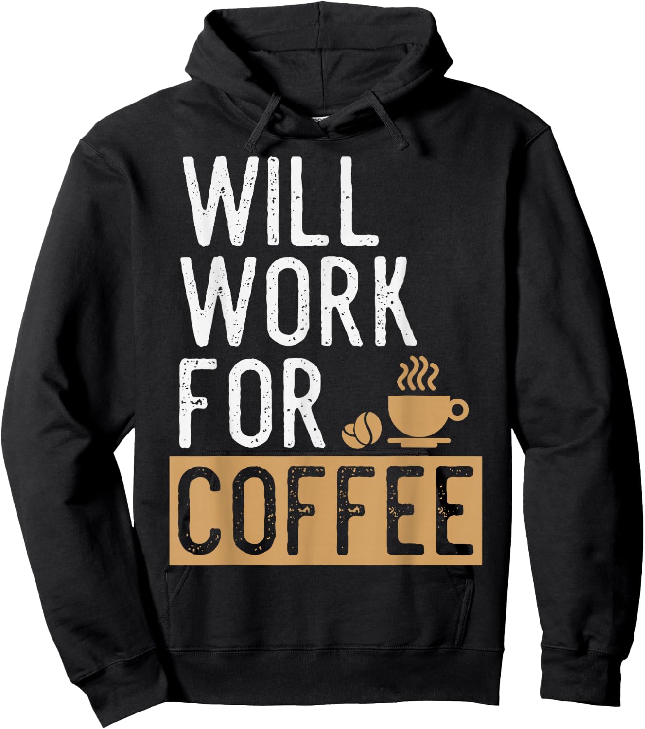 Will Work For Coffee | Funny Saying Coffee Lovers Hoodie - Hoodie | Black